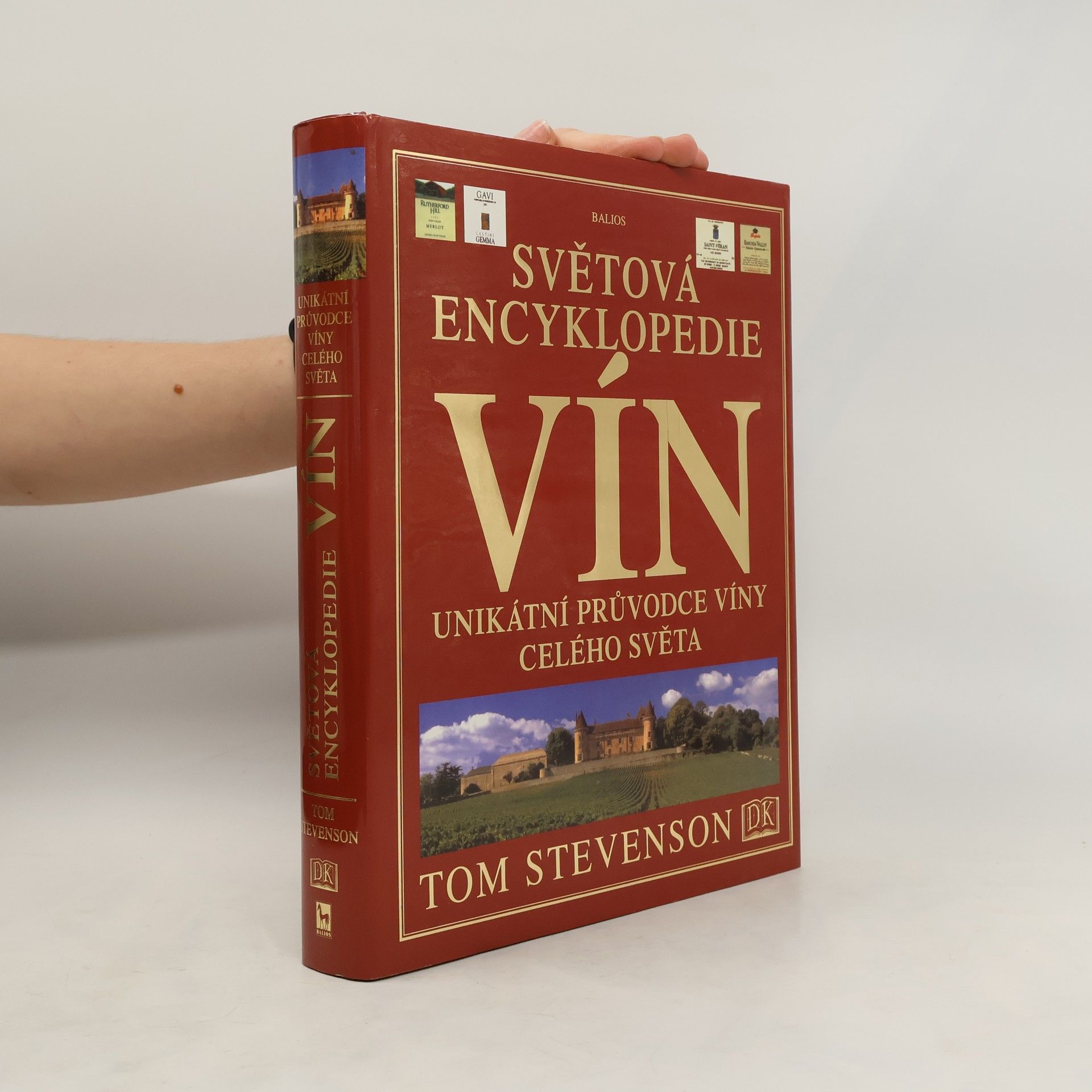 Tom Stevenson Světová encyklopedie vín: Unikátní průvodce víny celého světa