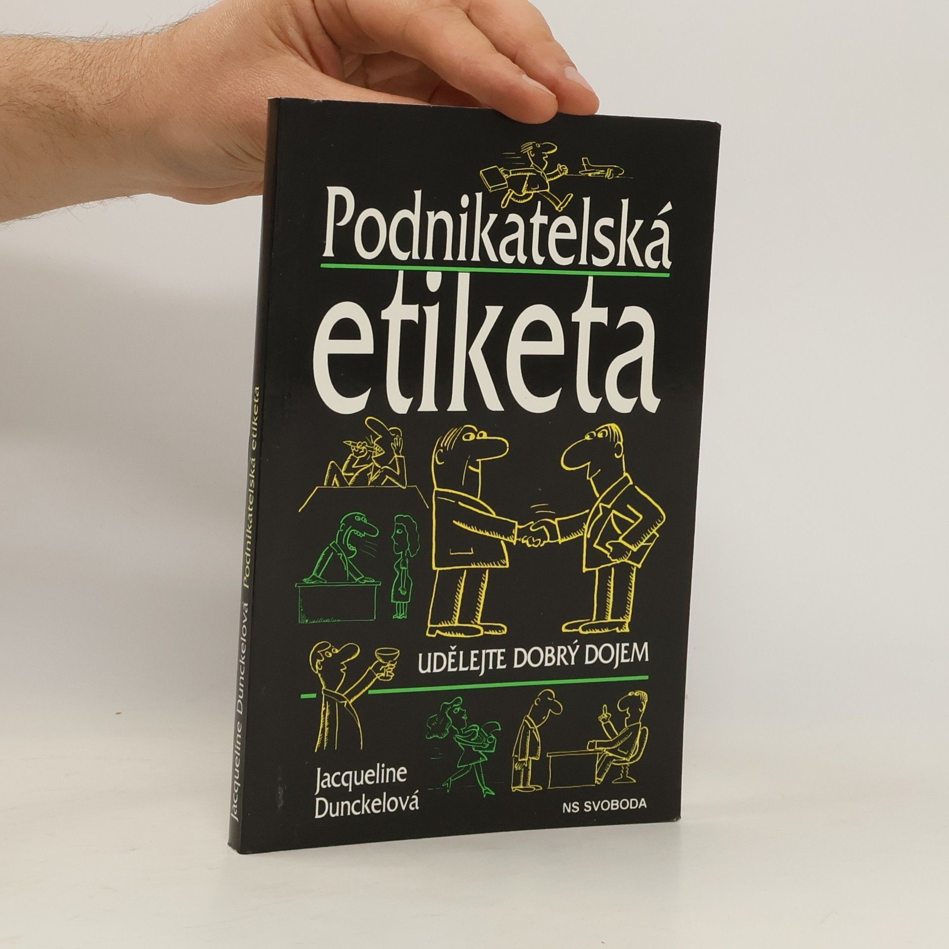 Podnikatelská etiketa : udělejte dobrý dojem
