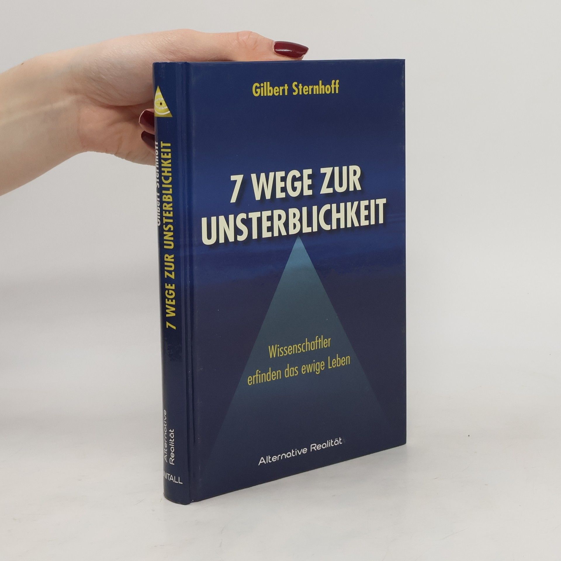 Gilbert Sternhoff 7 Wege zur Unsterblichkeit
