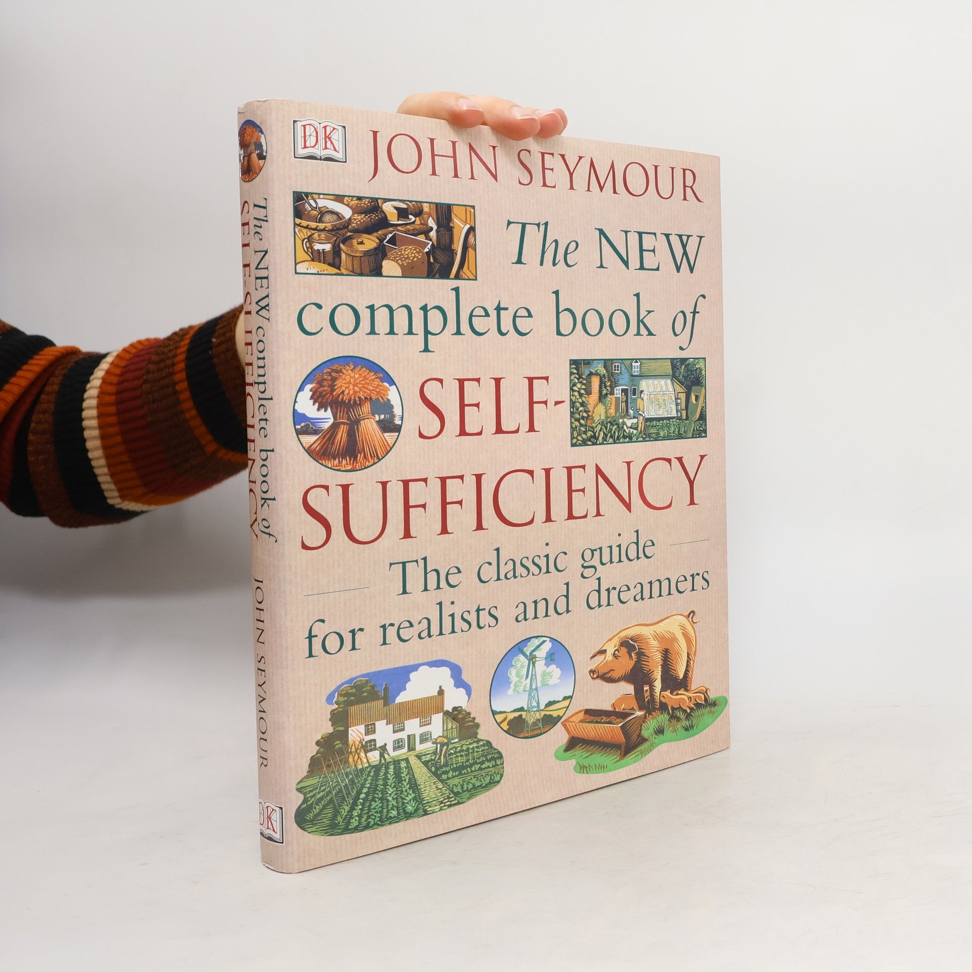 John Seymour The New Complete Book of Self-Sufficiency
