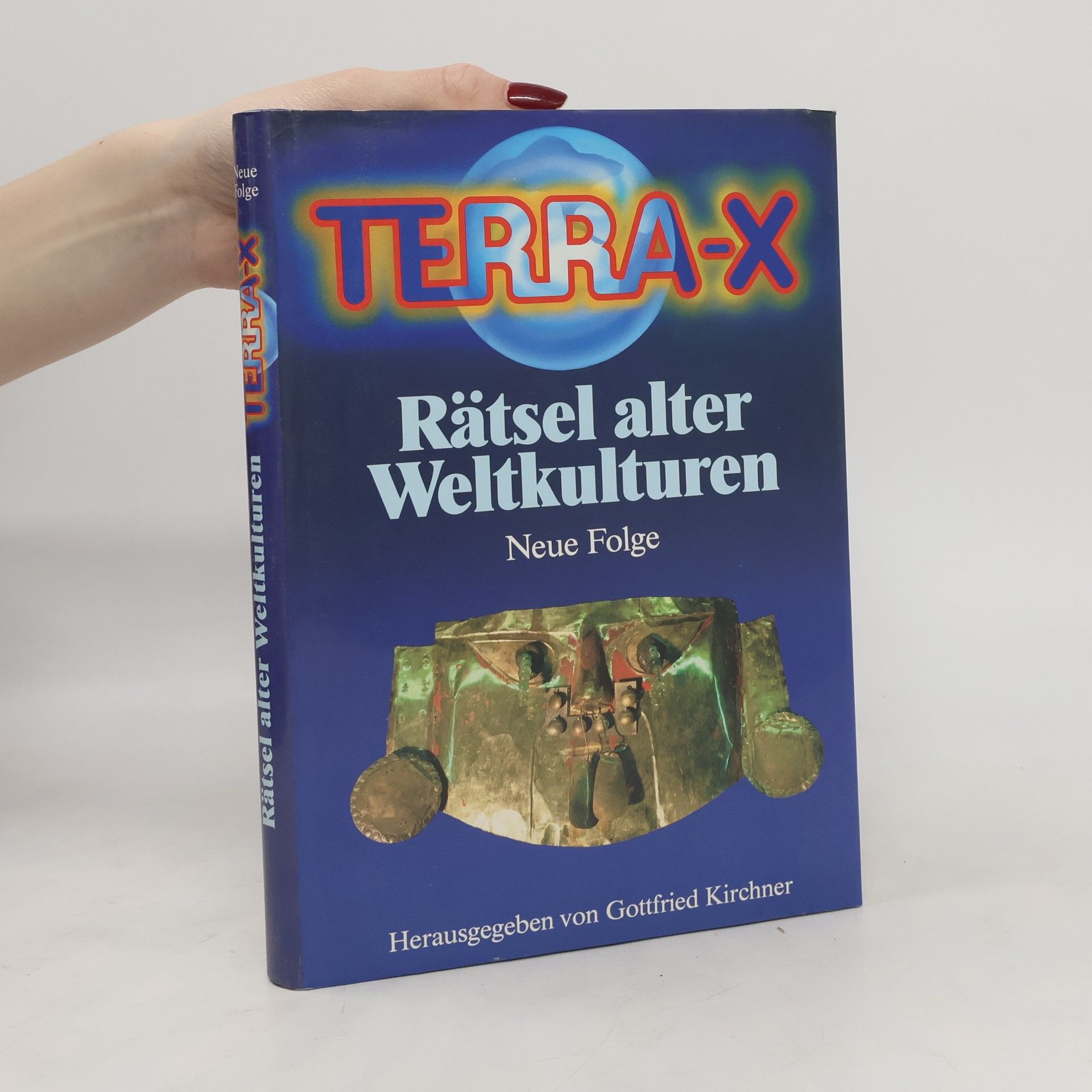 Gottfried Kirchner Terra X. Rätsel alter Weltkulturen