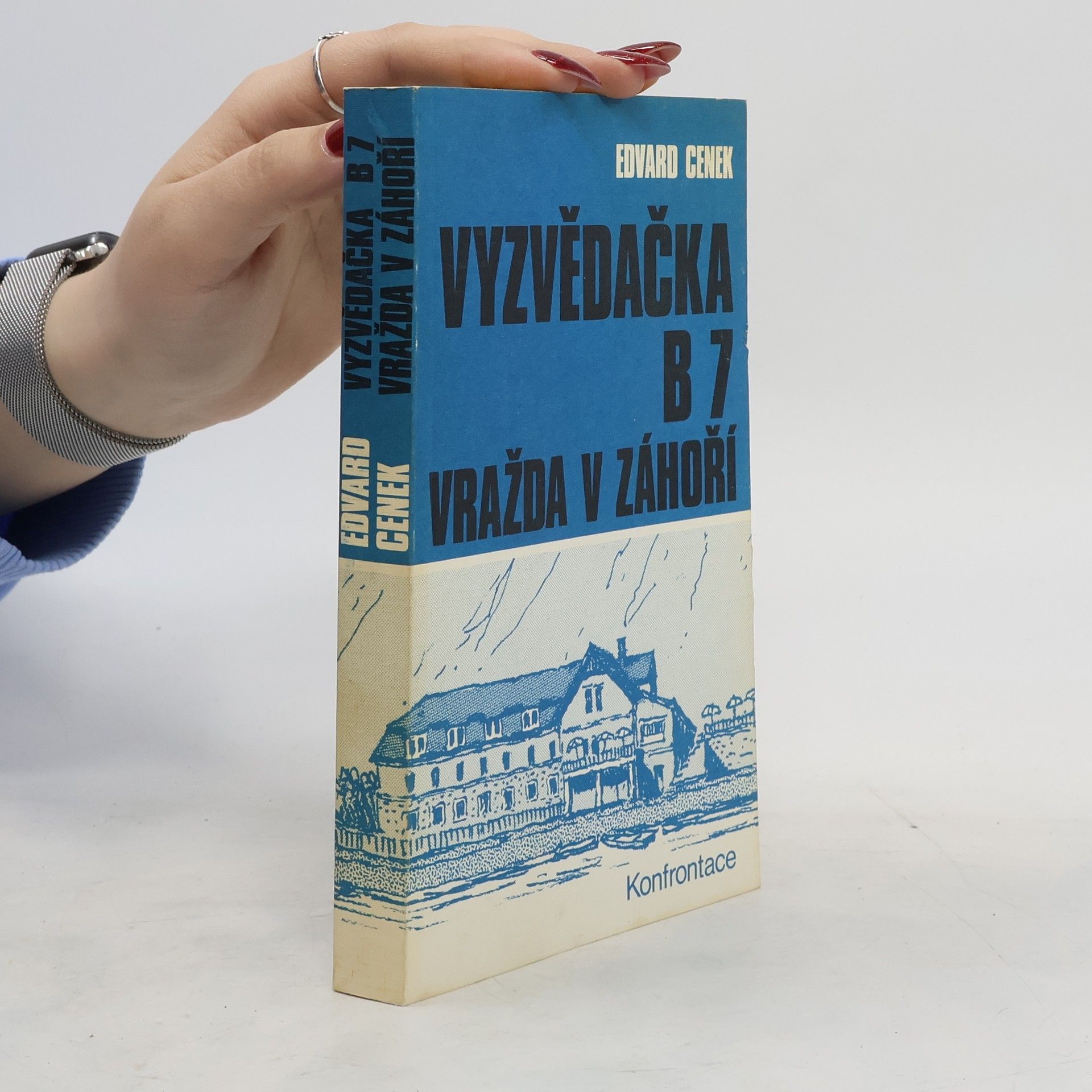 Edvard Cenek Vyzvědačka B7 : vražda v Záhoří