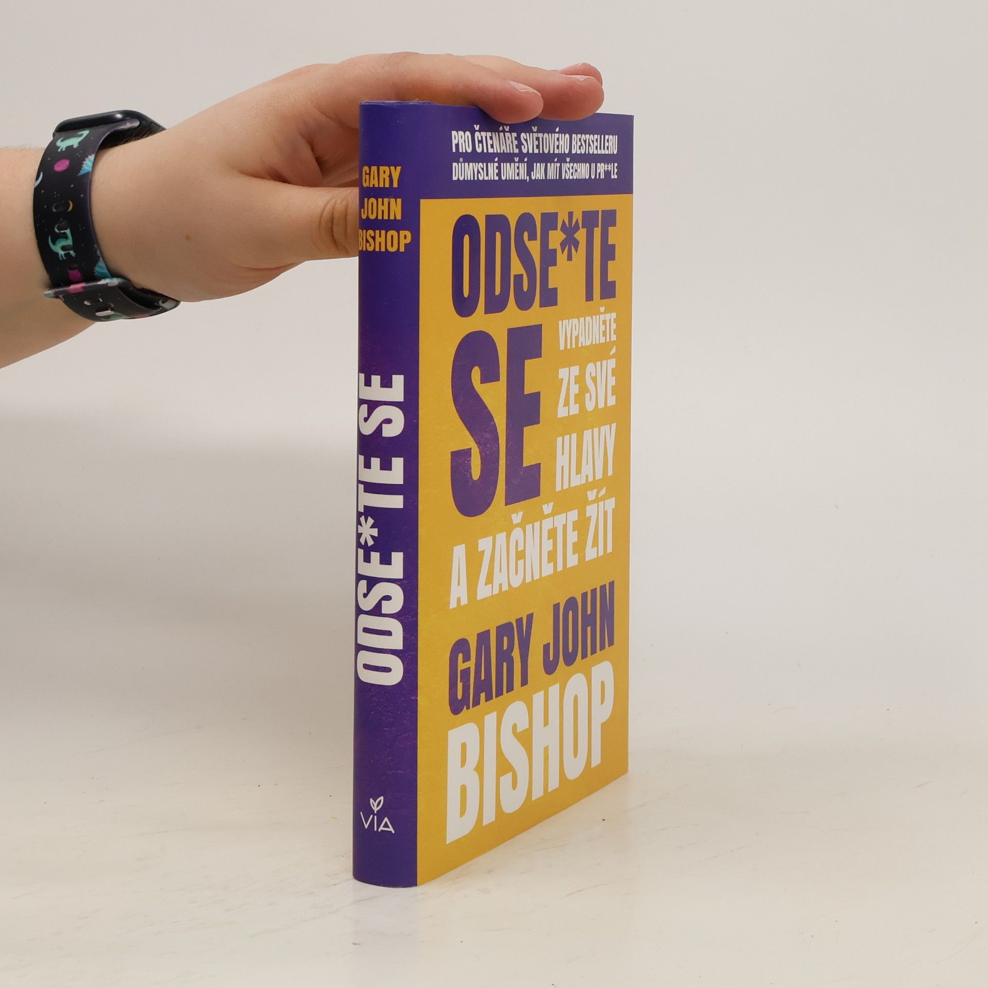 Gary John Bishop Odse*te se. Vypadněte ze své hlavy a začněte žít