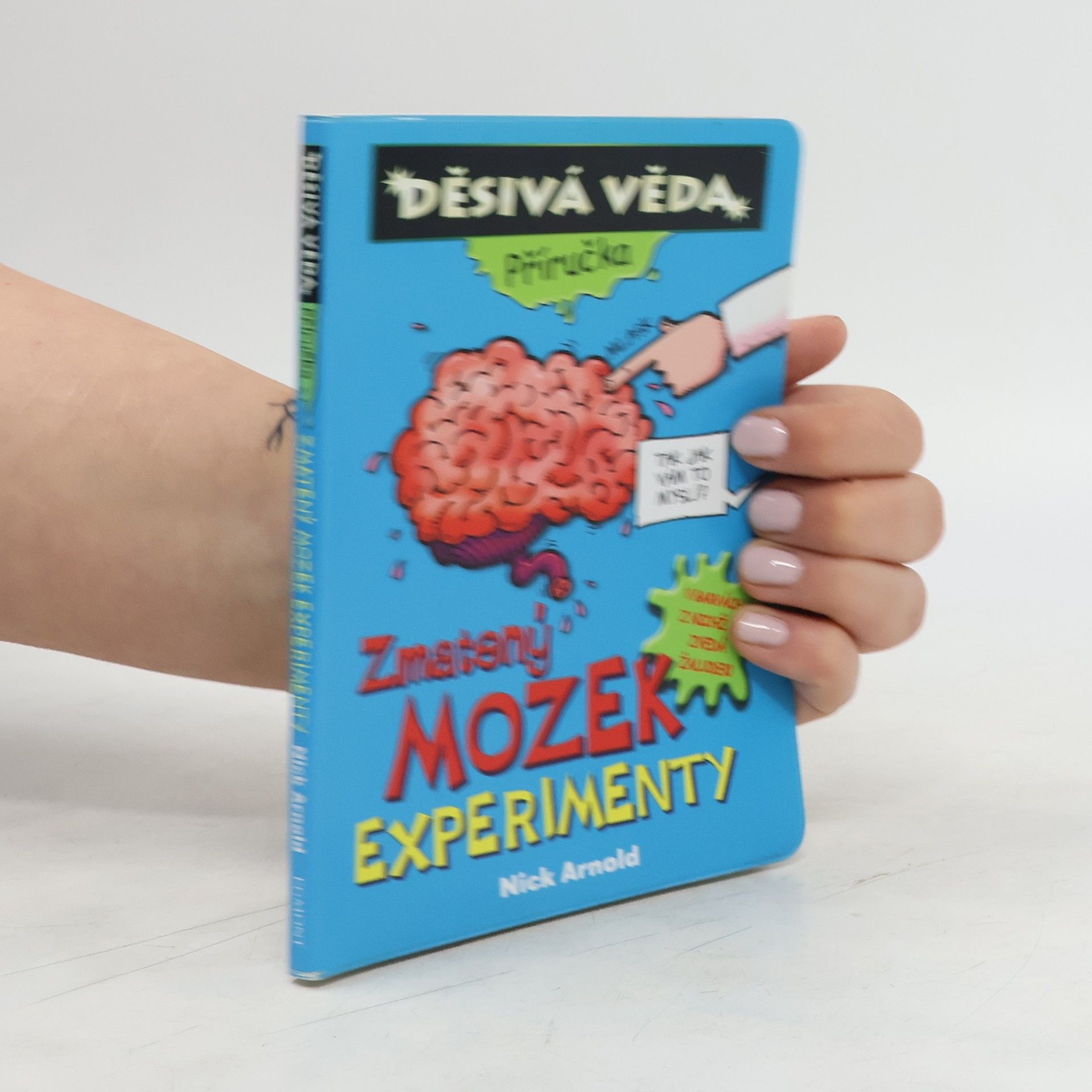 Nick Arnold Zmatený mozek - experimenty