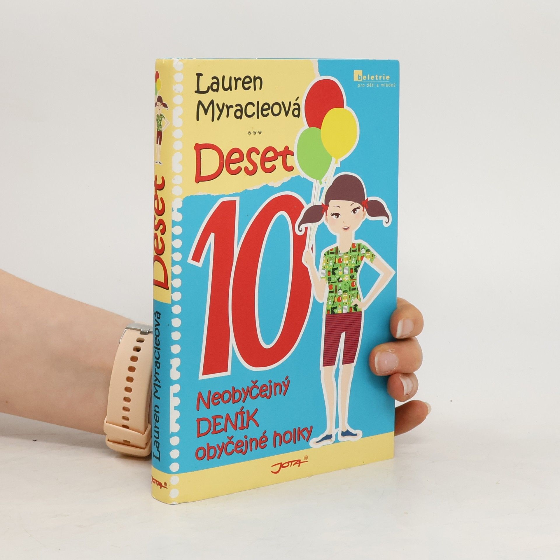 Lauren Myracle Deset. Neobyčejný deník obyčejné holky