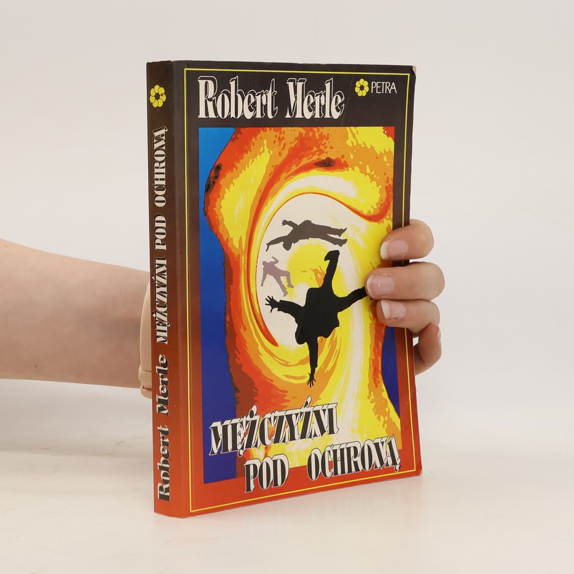 Robert Merle Mężczyźni pod ochroną
