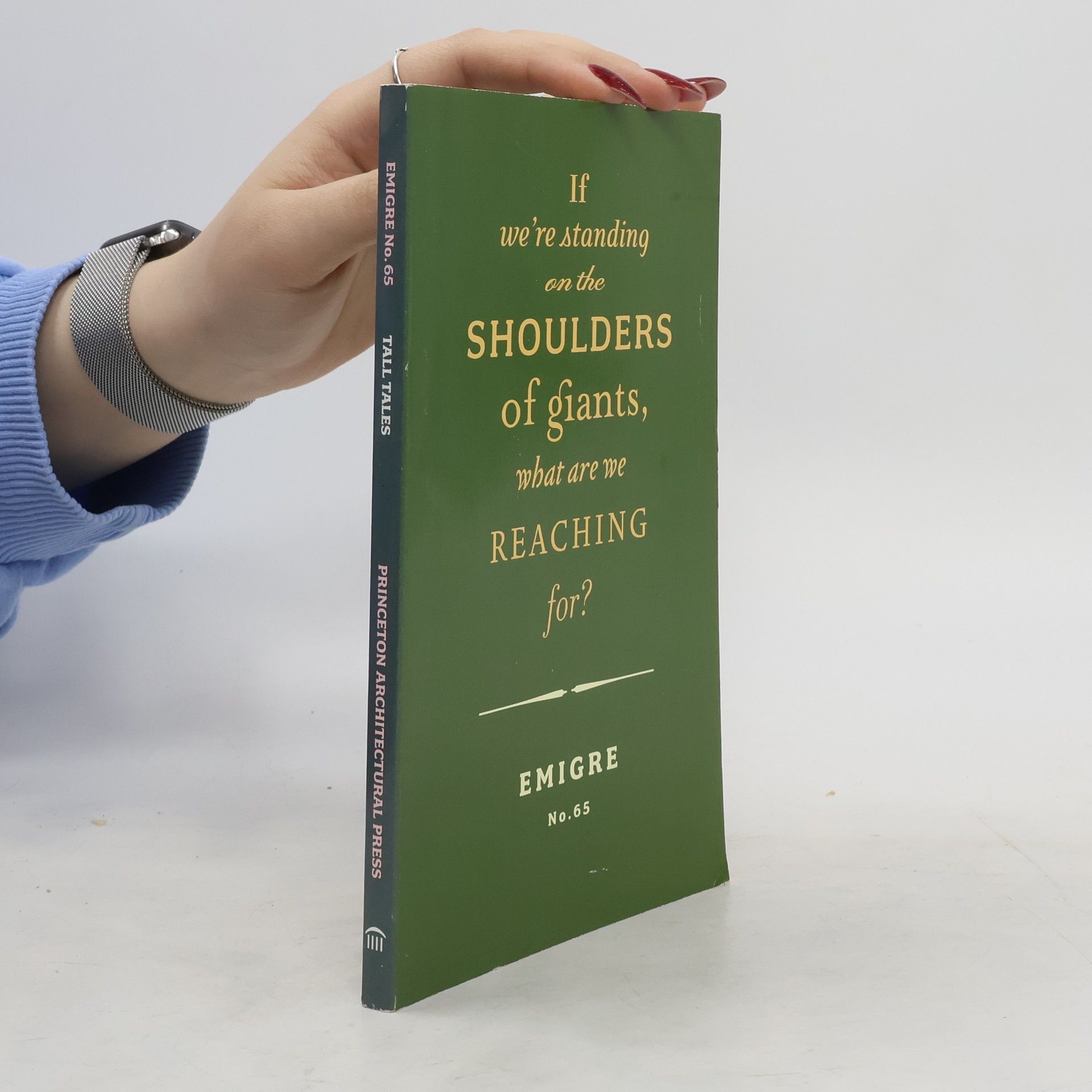 Rudy VanderLans If We're Standing on the Shoulders of Giants, what are We Reaching For?