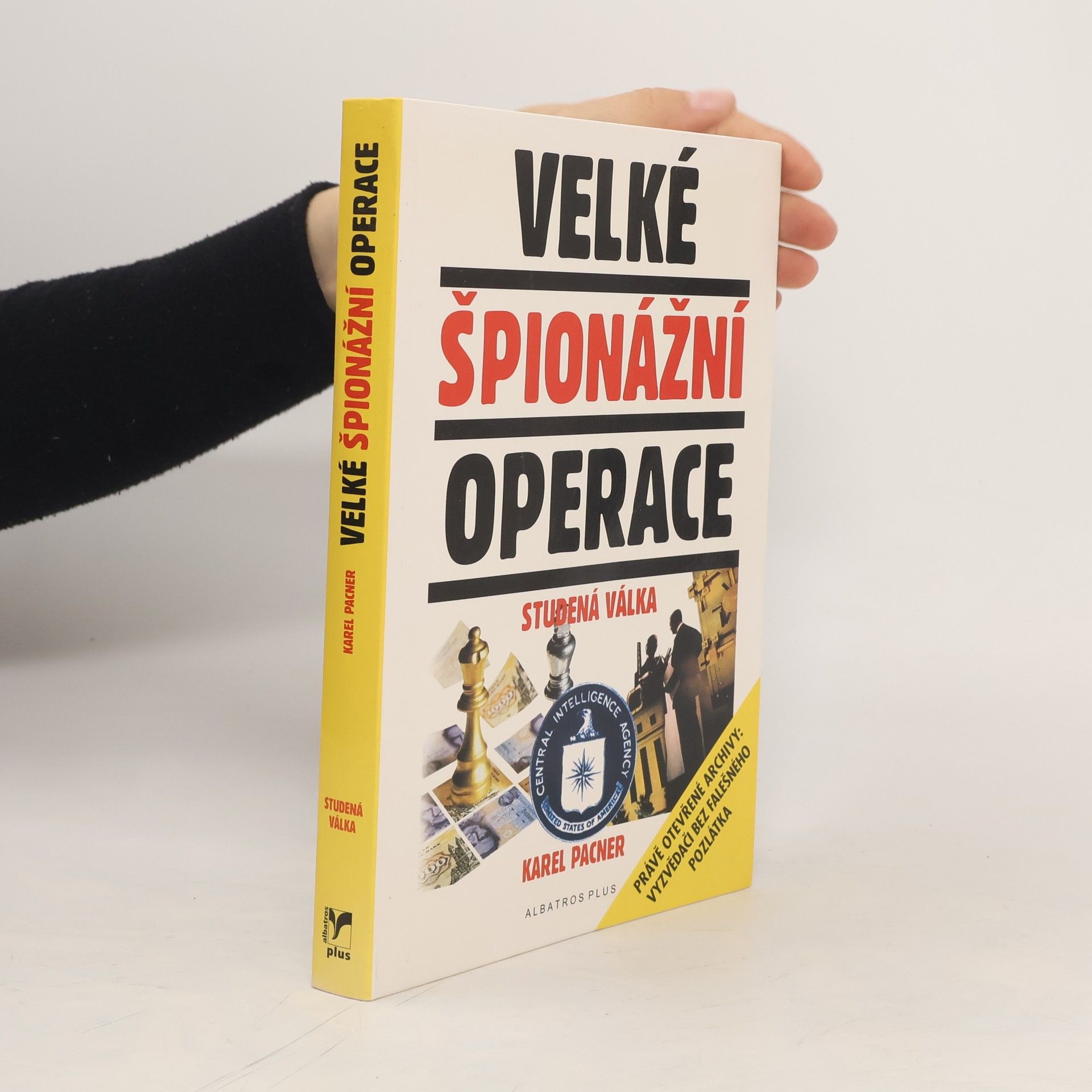 Karel Pacner Velké špionážní operace : studená válka