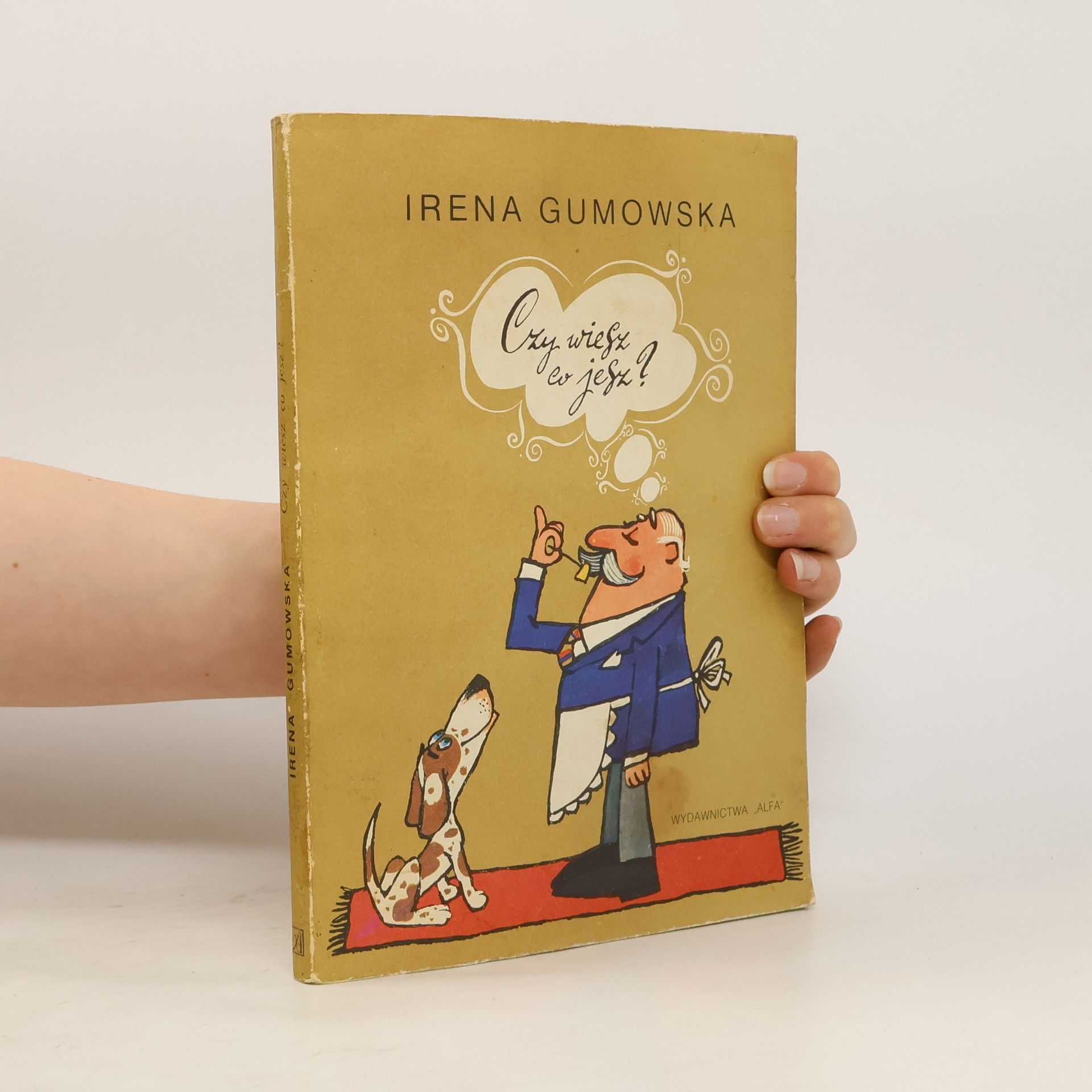 Irena Gumowska Czy wiesz co jesz?