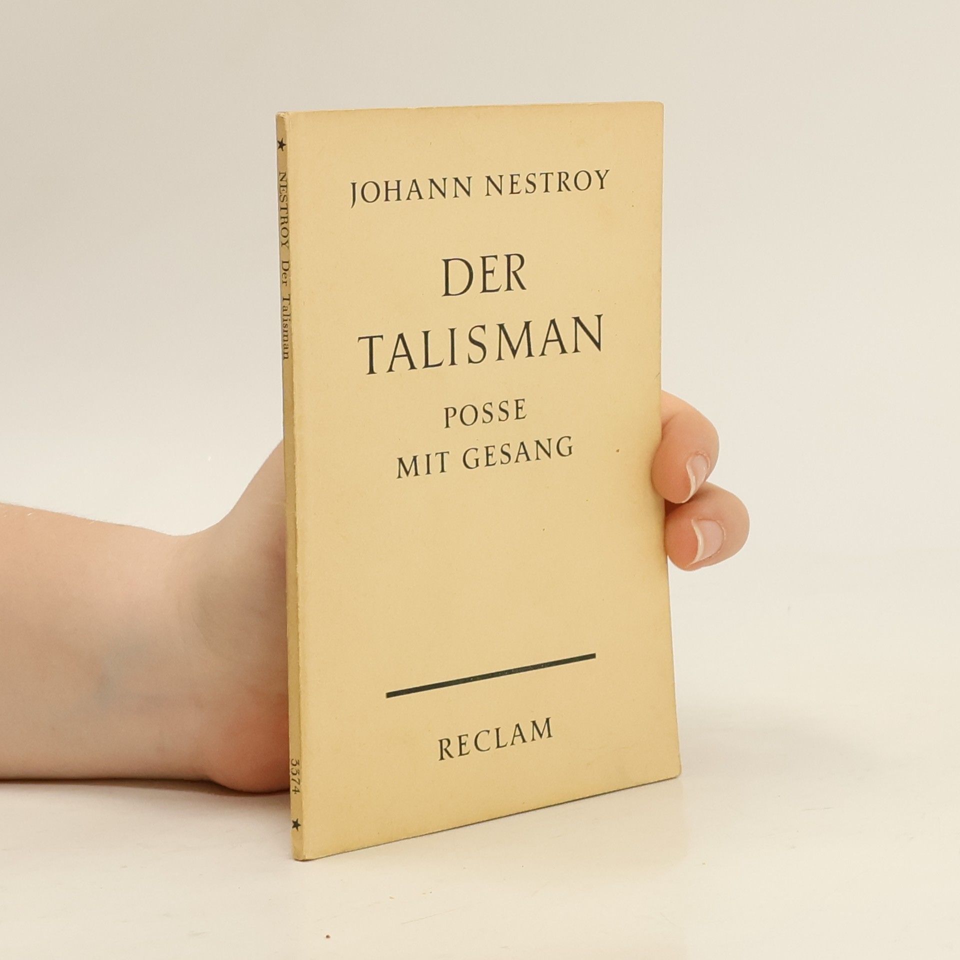 Johann Nestroy Der Talisman. Posse mit Gesang