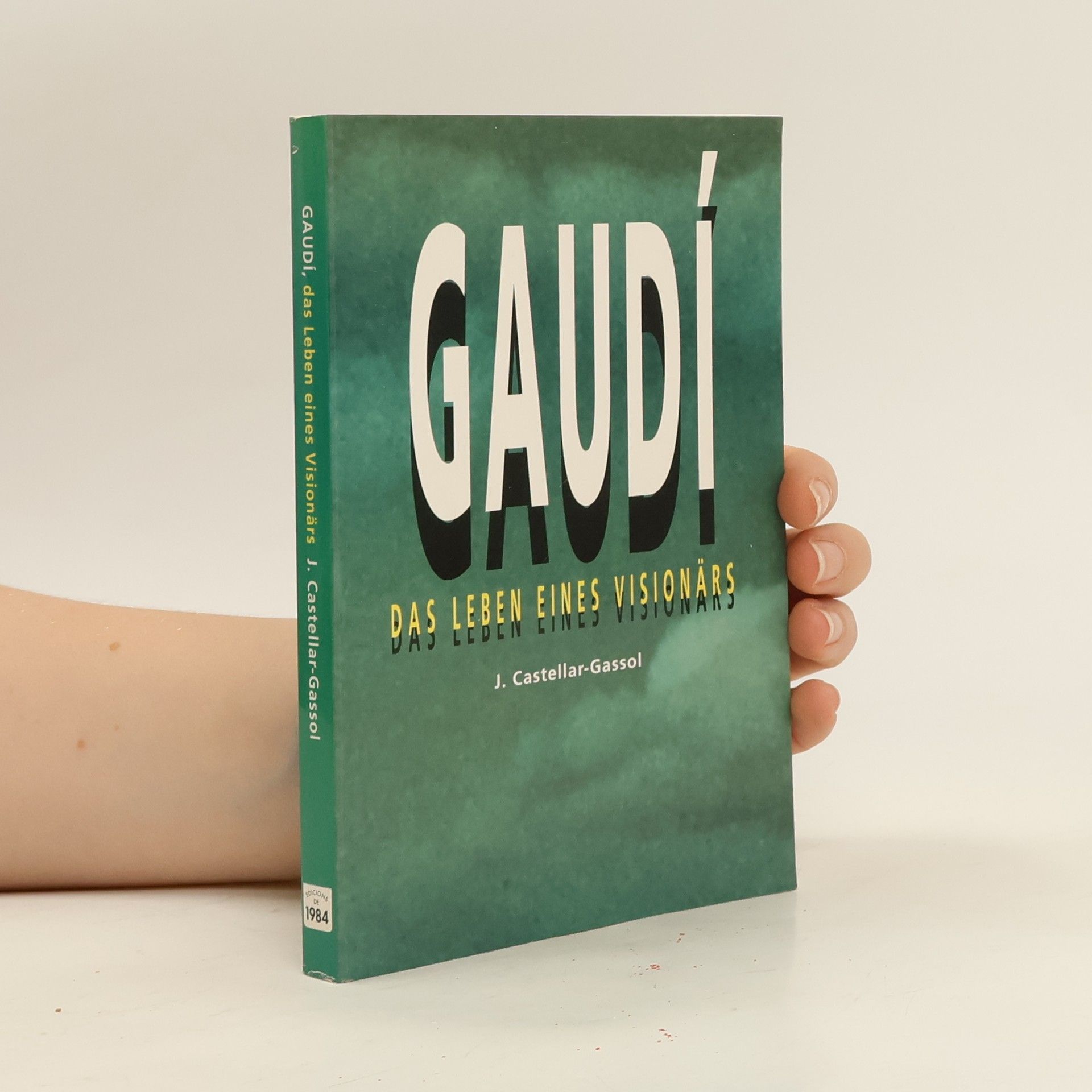 J. Joan Castellar Gassol Gaudí. Das lebens eines visionars