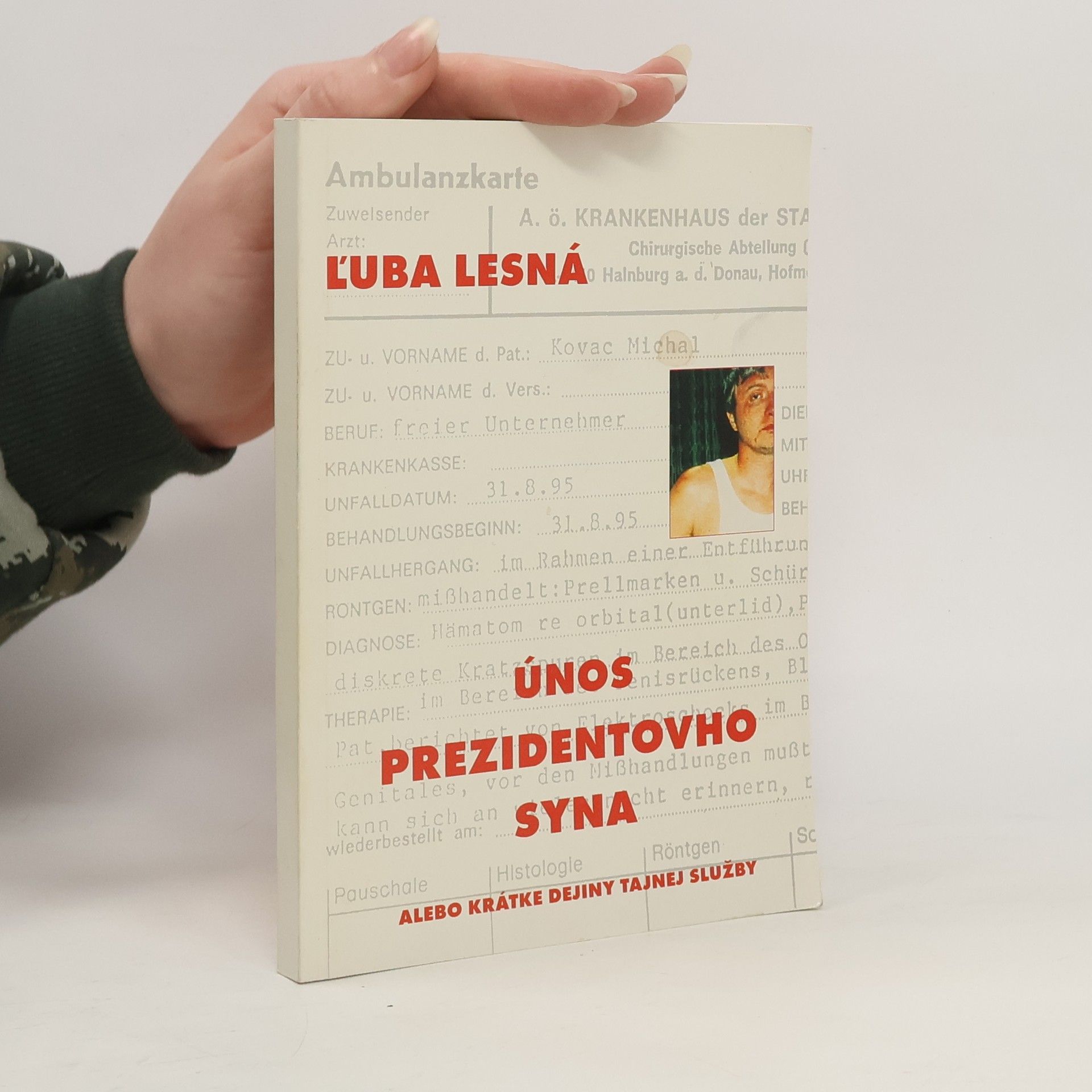 Ľuba Lesná Únos prezidentovho syna, alebo, Krátké dejiny tajnej služby