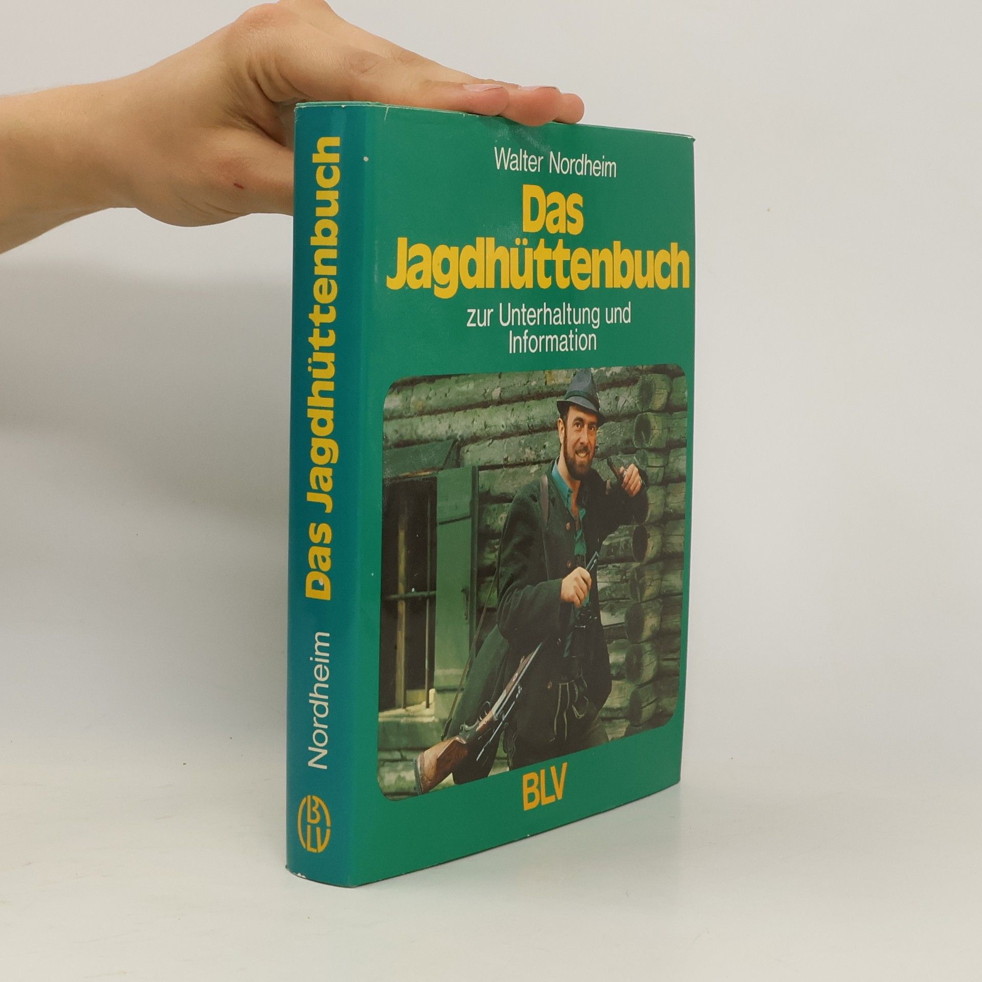 Walter Nordheim Das Jagdhüttenbuch