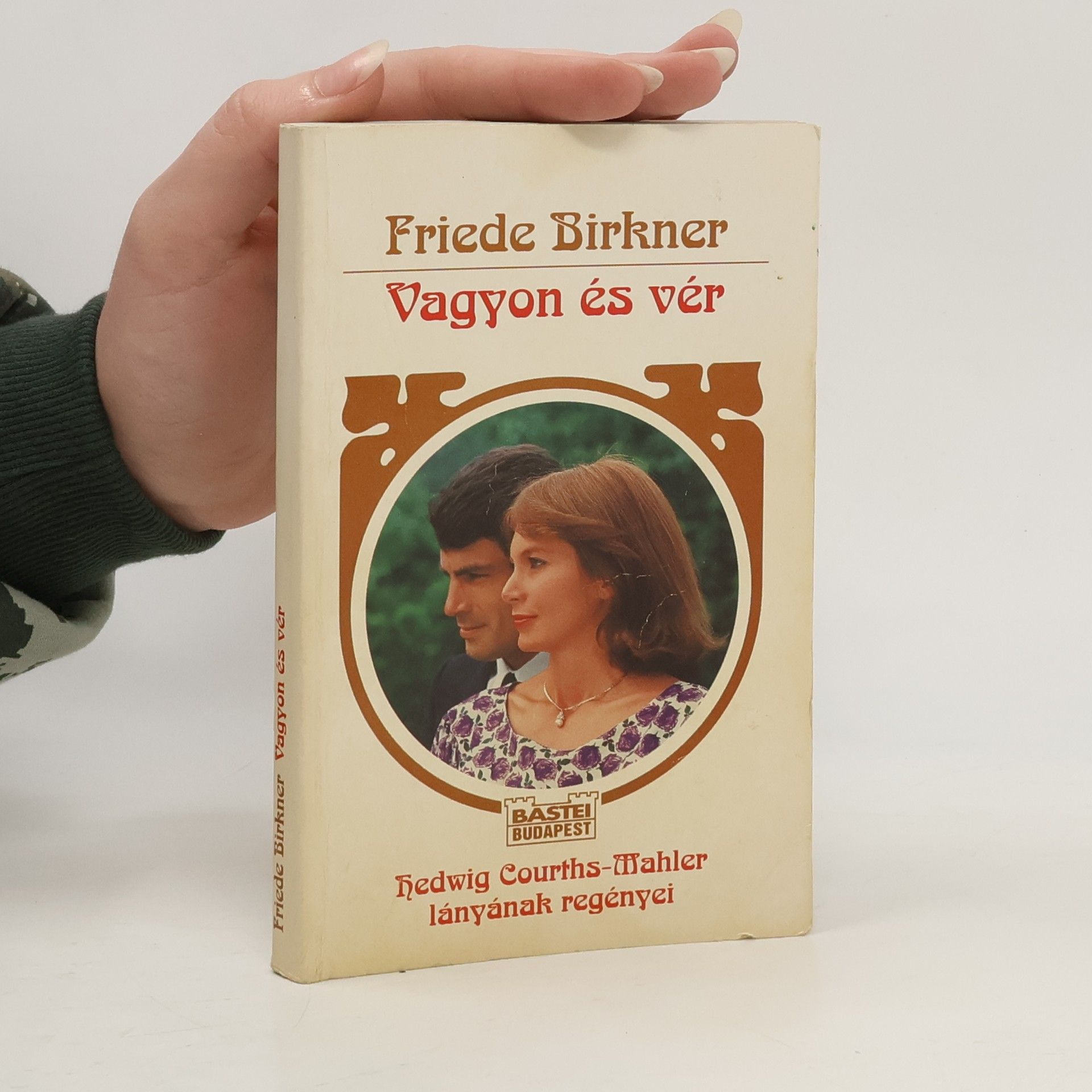 Friede Birkner Vagyon és vér