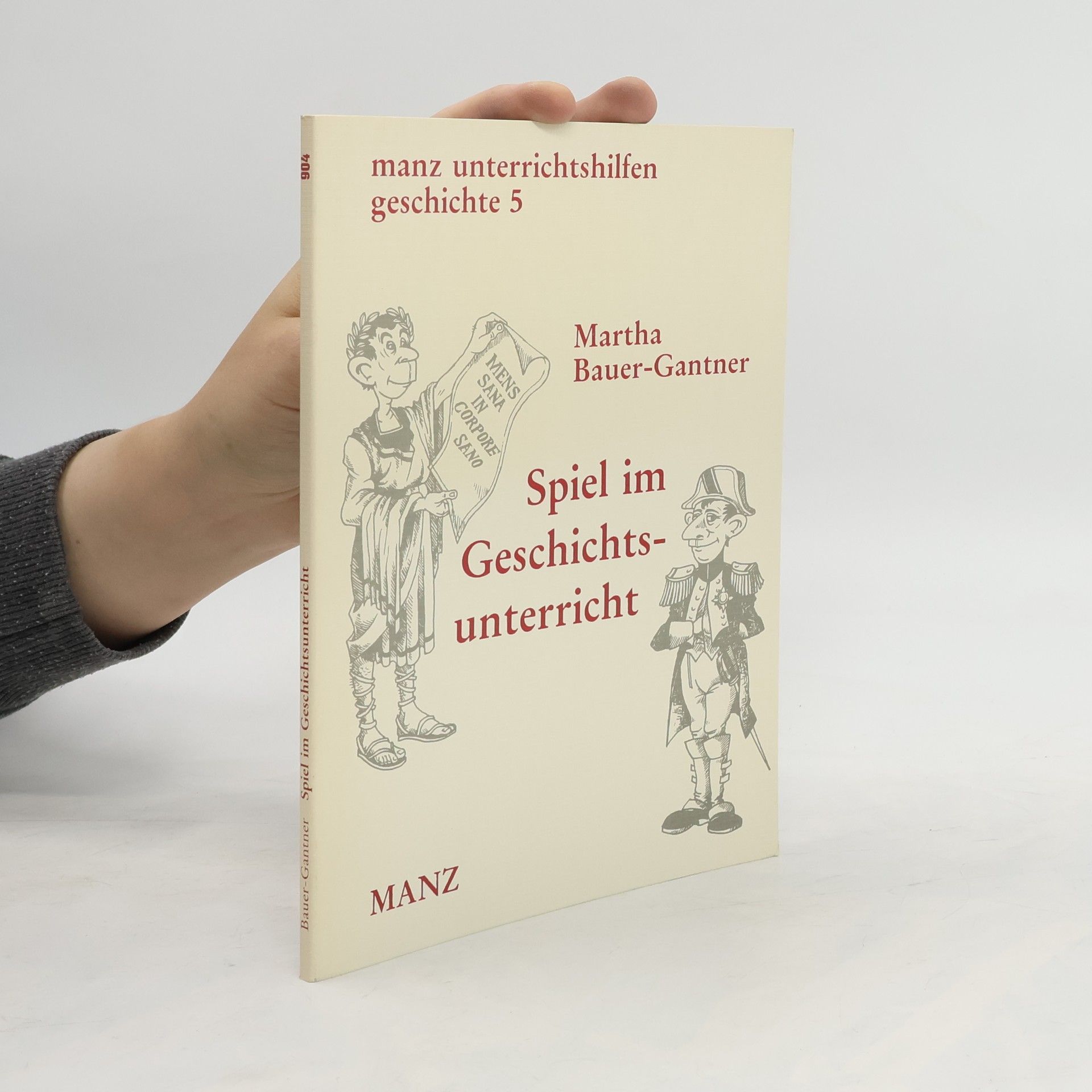 Martha Bauer-Gantner Spiel im Geschichtsunterricht