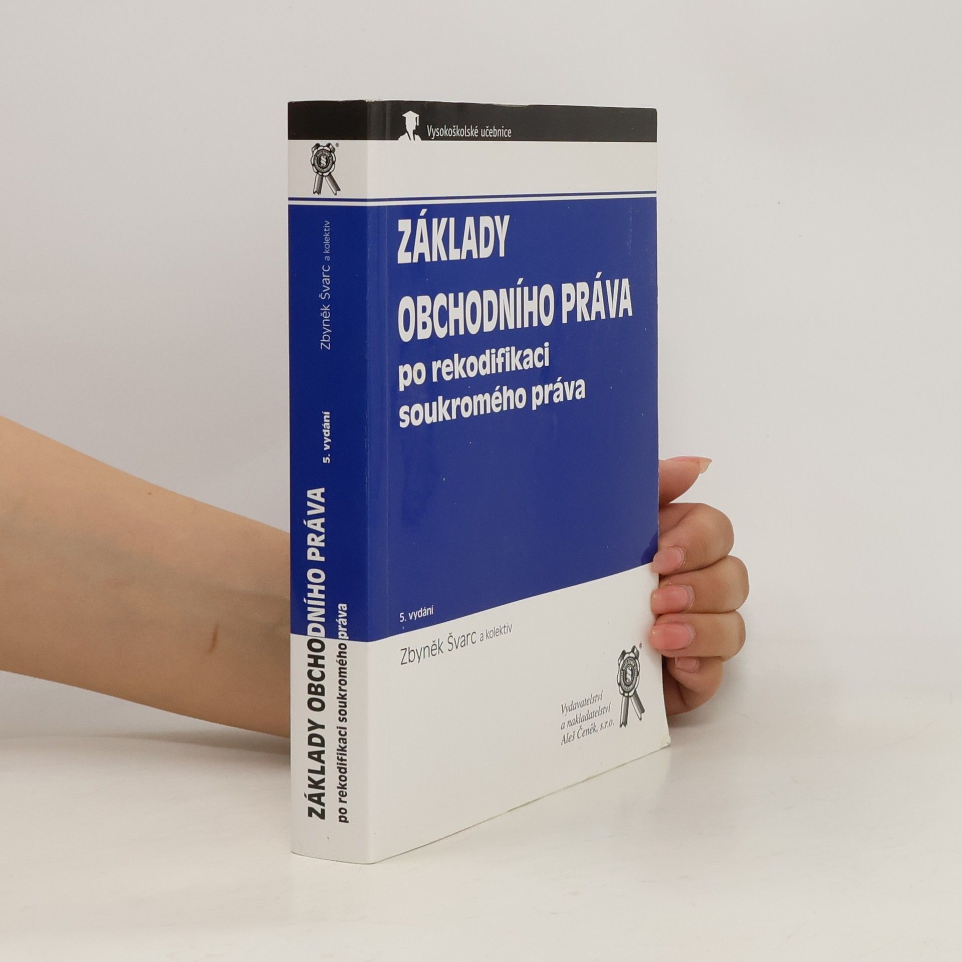 Zbyněk Švarc Základy obchodního práva po rekodifikaci soukromého práva