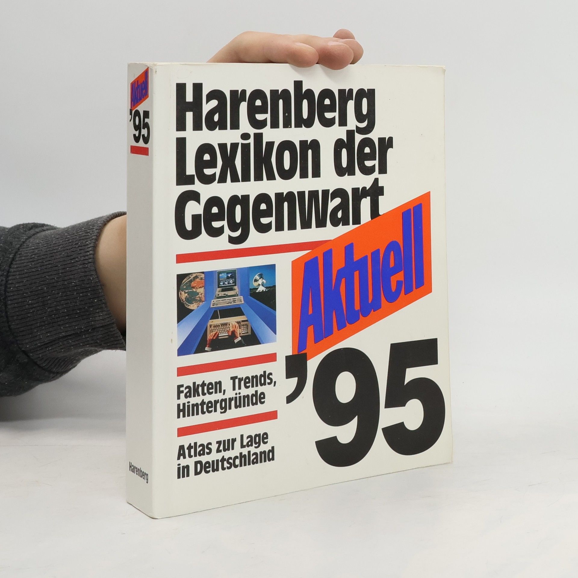Bodo Harenberg Aktuel '95: Das Lexikon der Gegenwart