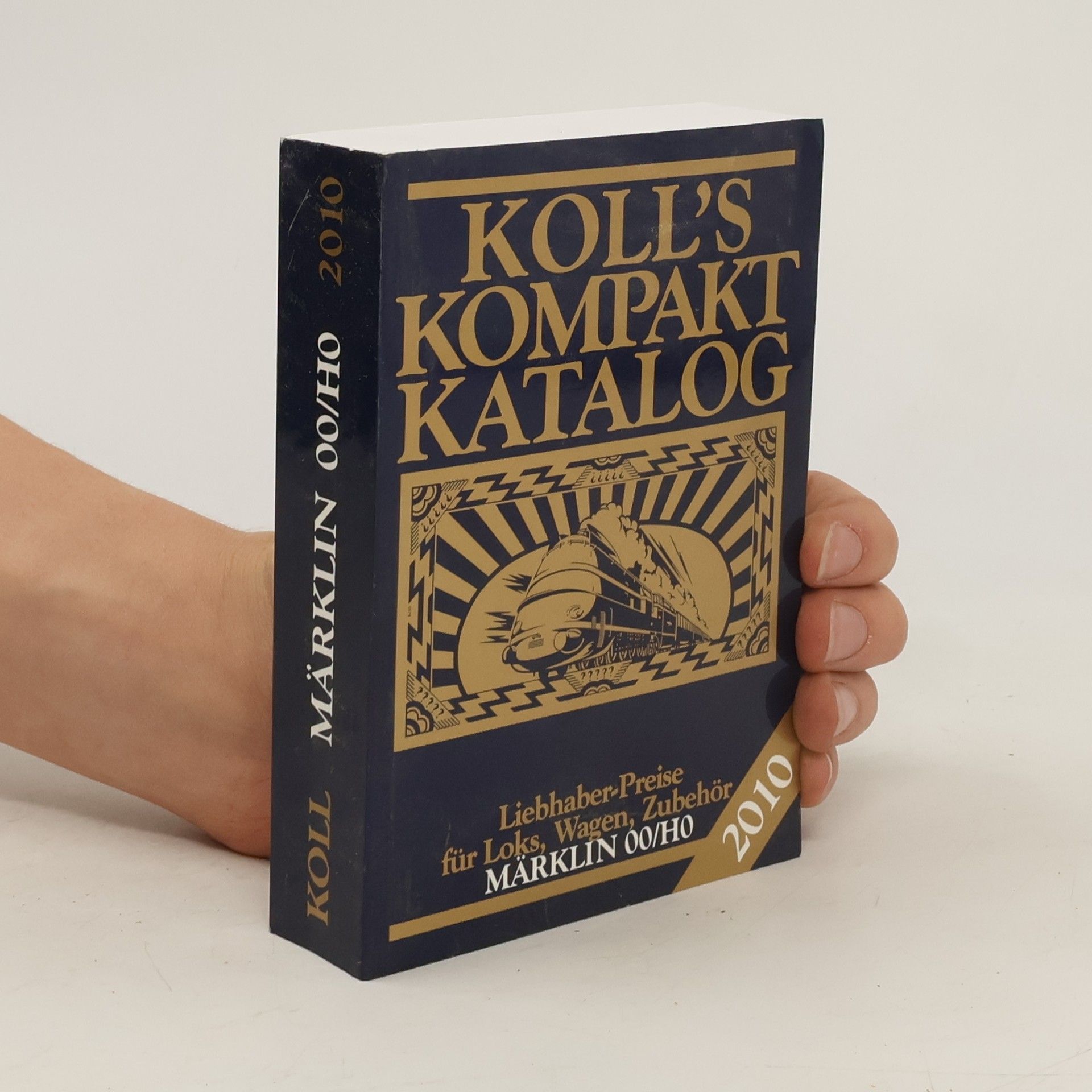 Joachim Koll Koll's Kompaktkatalog 2010 - Märklin 00/H0