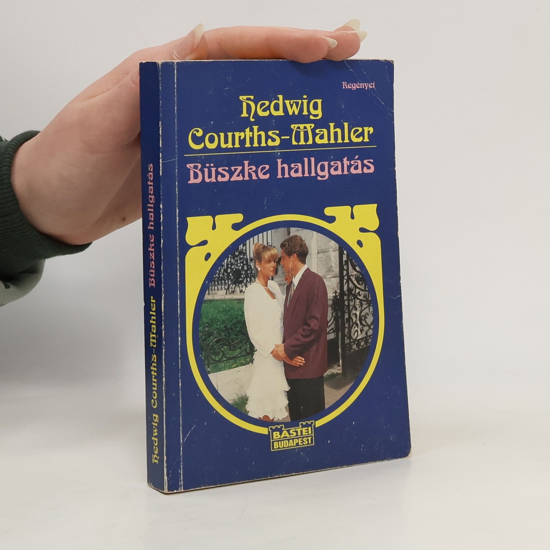 Hedwig Courths Mahler Büszke hallgatás