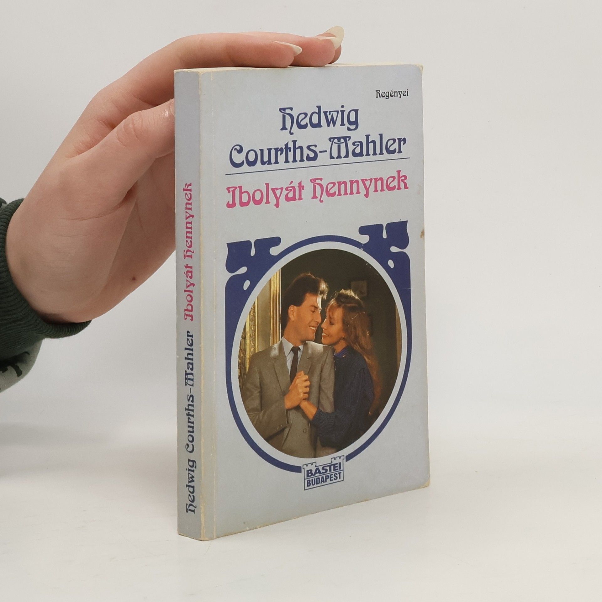 Hedwig Courths Mahler Ibolyát Hennynek