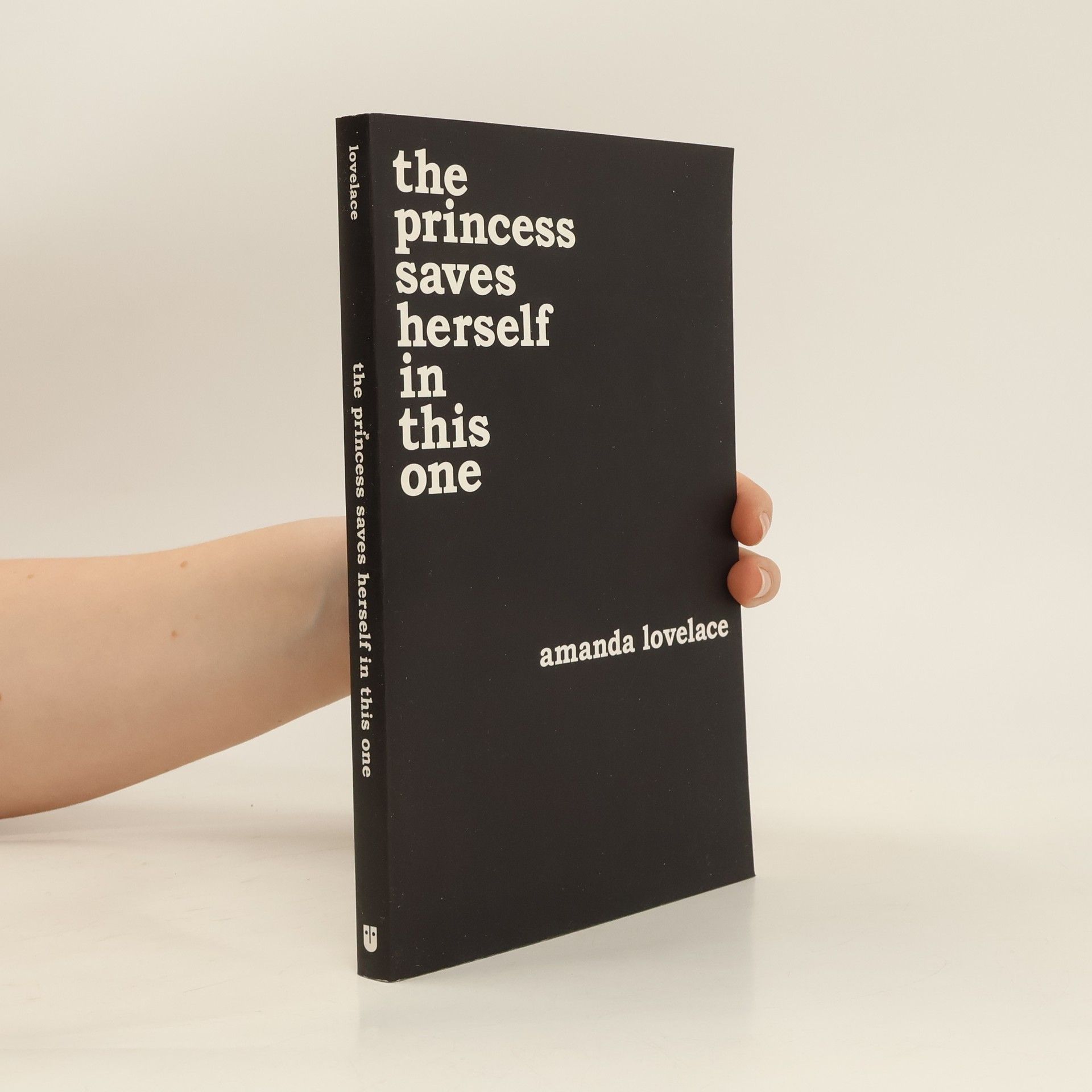 Amanda Lovelace The princess saves herself in this one