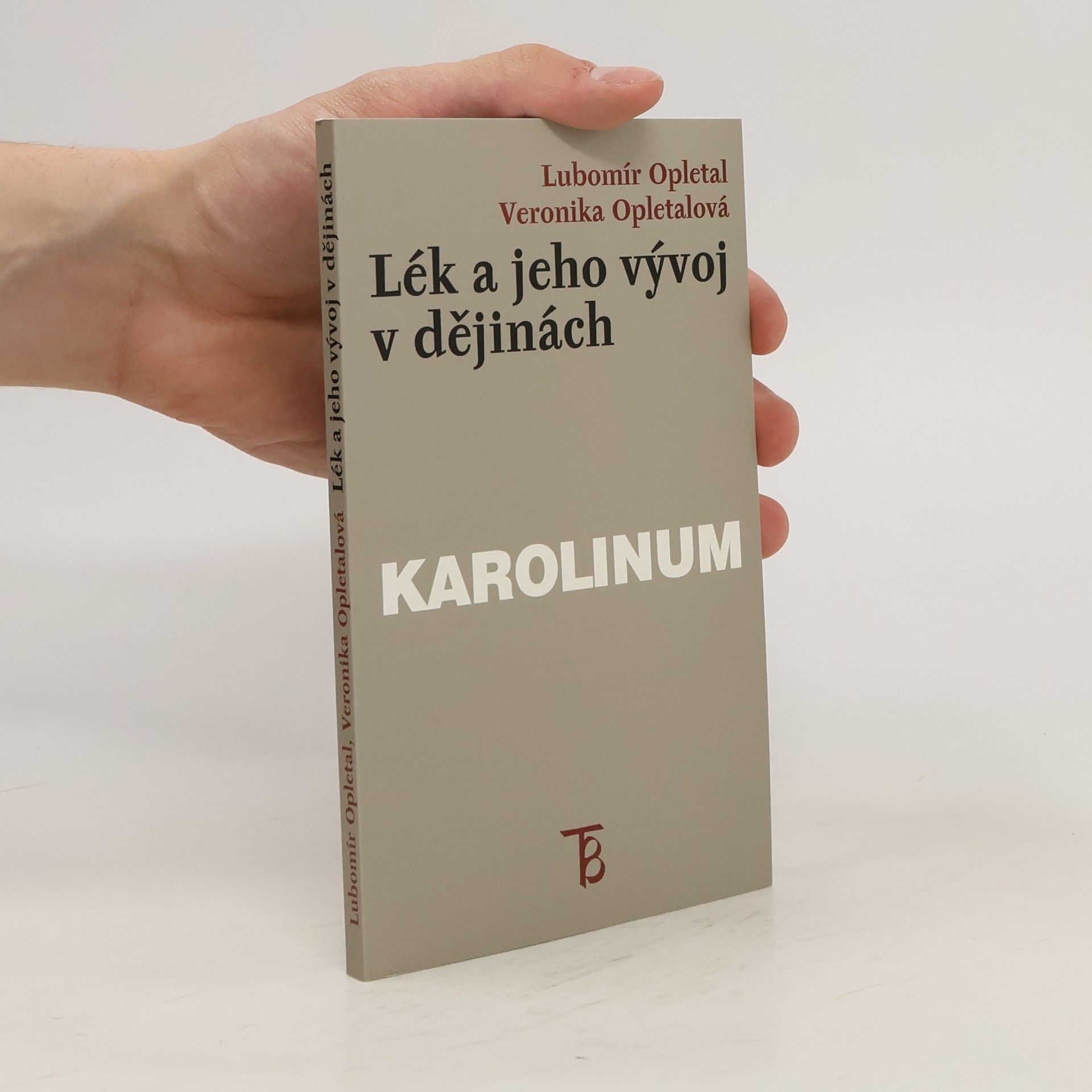 Lubomír Opletal Lék a jeho vývoj v dějinách