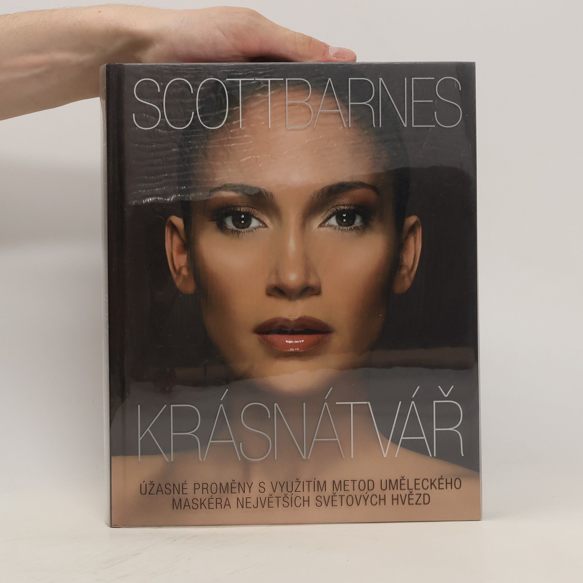 Scott Barnes Krásná tvář : úžasné proměny s využitím metod uměleckého maskéra největších světových hvězd