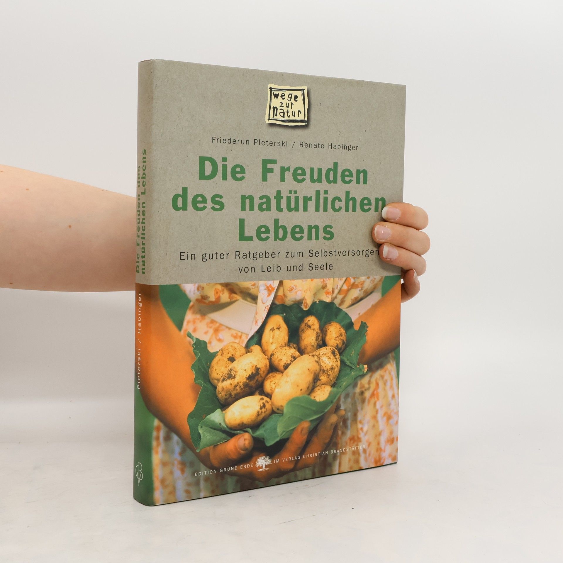 Friederun Pleterski Die Freuden des natürlichen Lebens