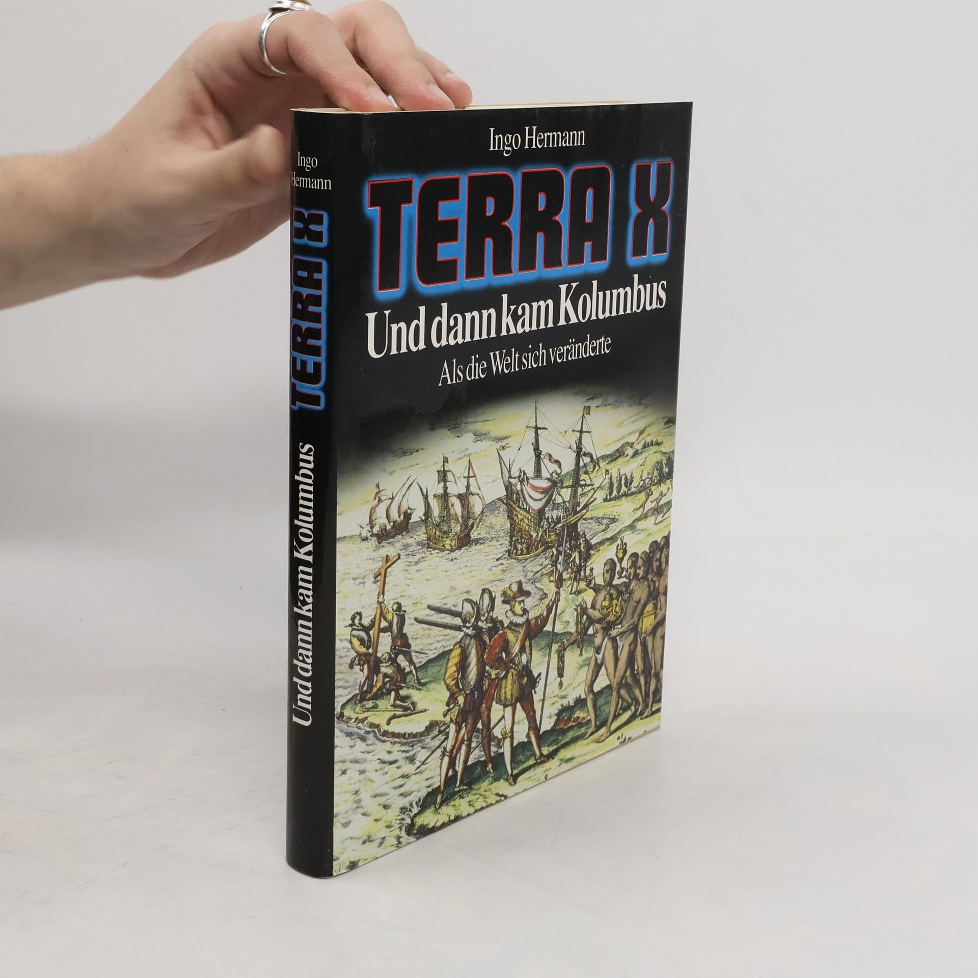 Ingo Hermann Terra X. Und dann kam Kolumbus