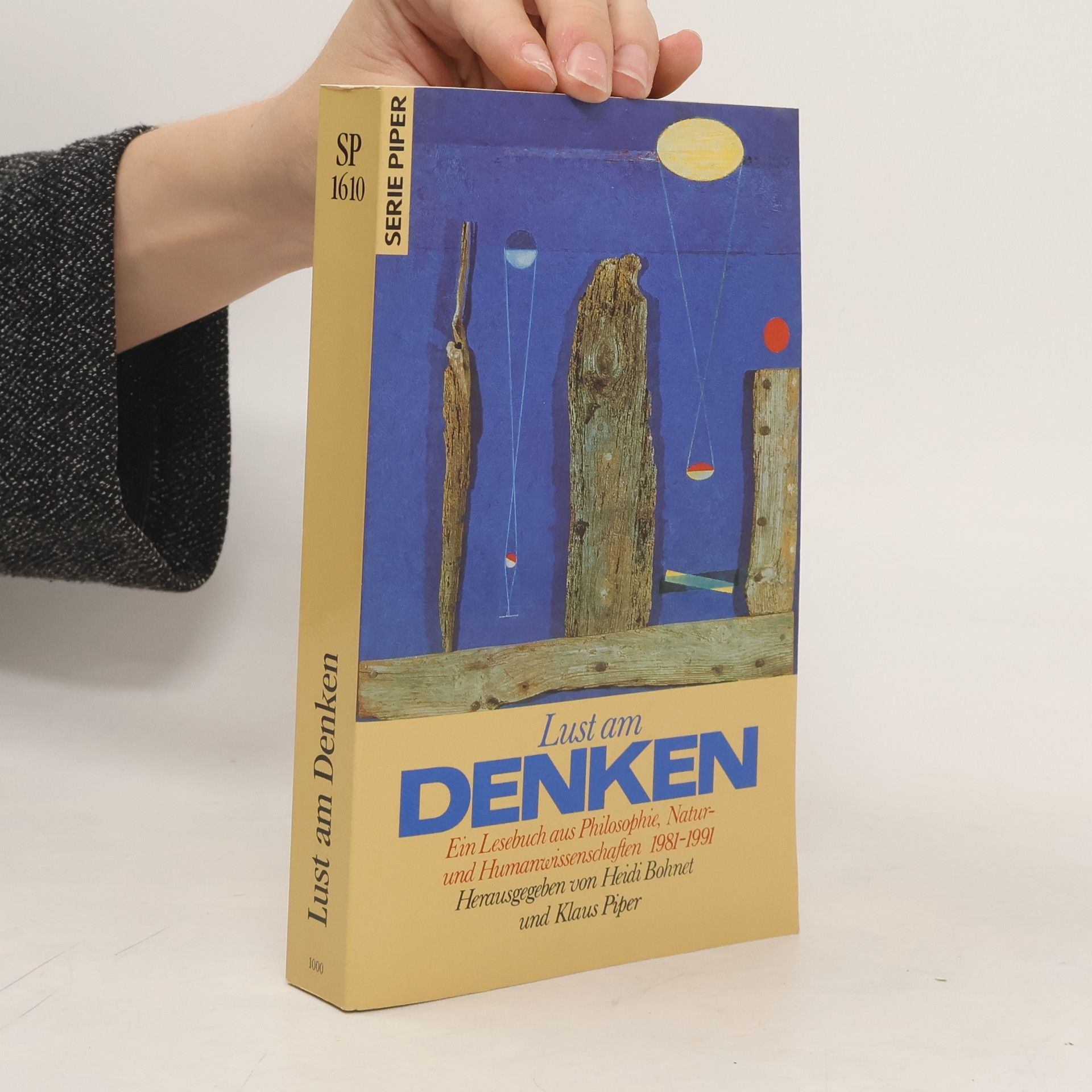 Heidi Bohnet Lust am Denken : ein Lesebuch aus Philosophie, Natur- und Humanwissenschaften, 1981-1991