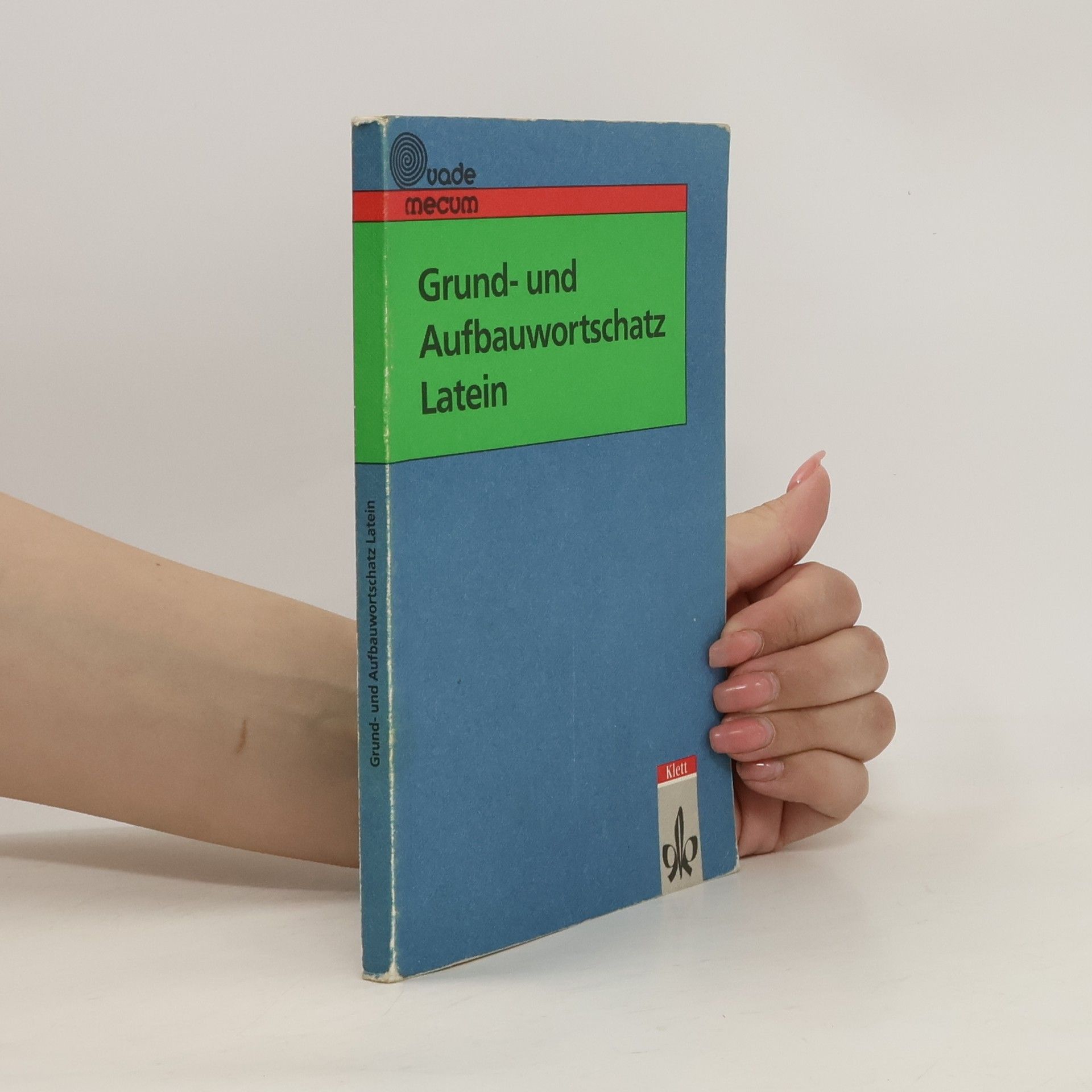 kolektiv Grund- und Aufbauwortschatz Latein