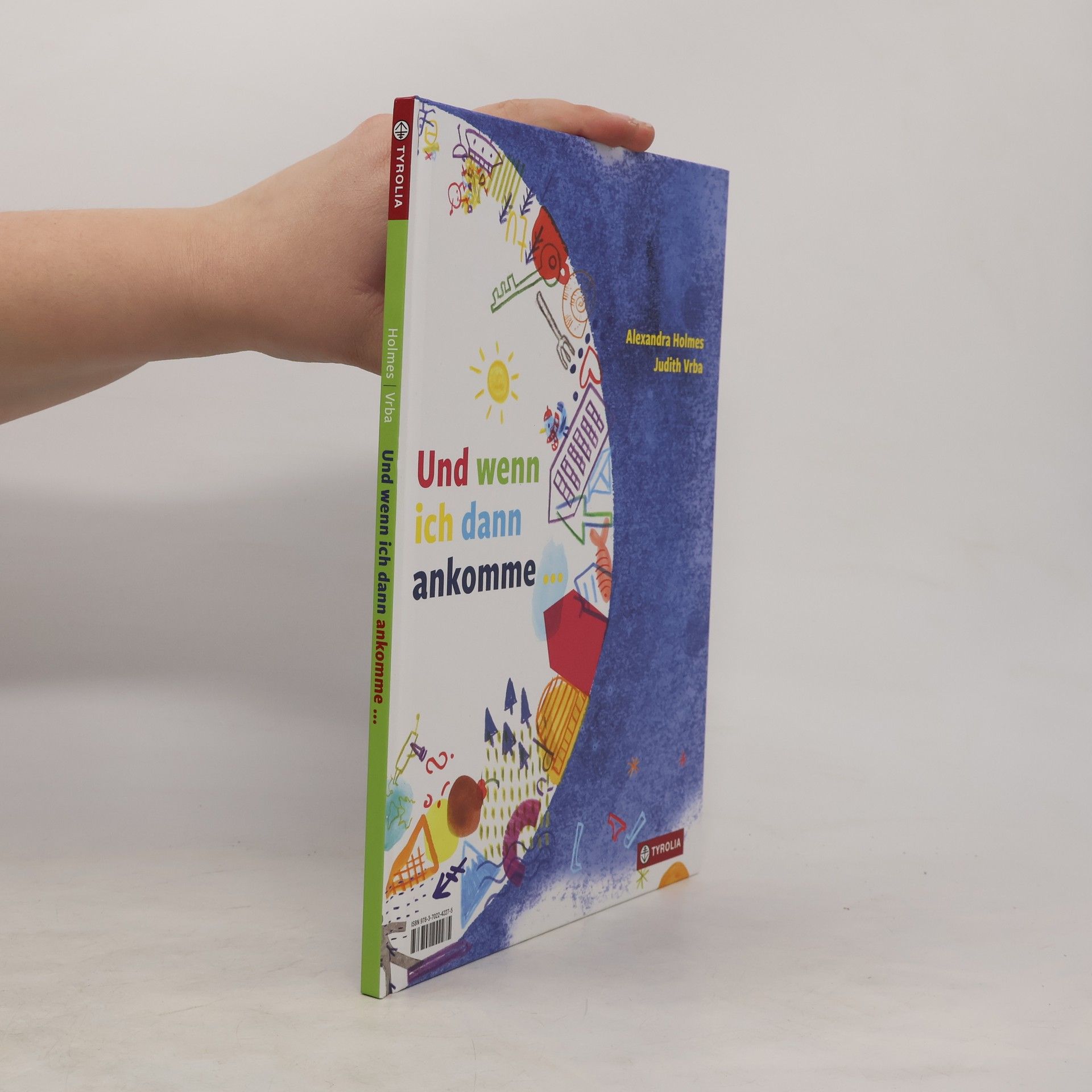 Alexandra Holmes Und wenn ich dann ankomme .... Zwei Geschichten, zwei Perspektiven – ein Wendebilderbuch der besonderen Art