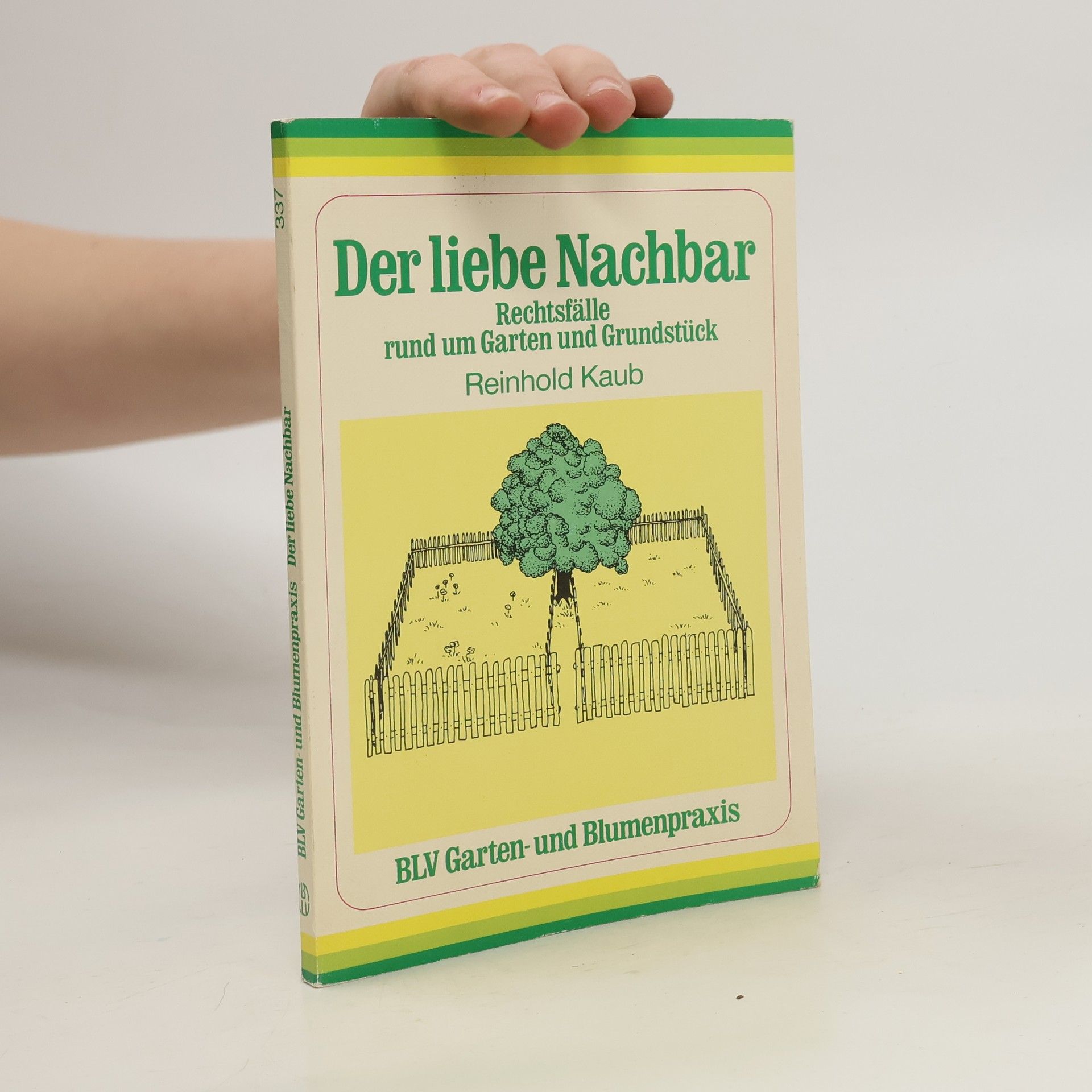 Reinhold Kaub Der liebe Nachbar