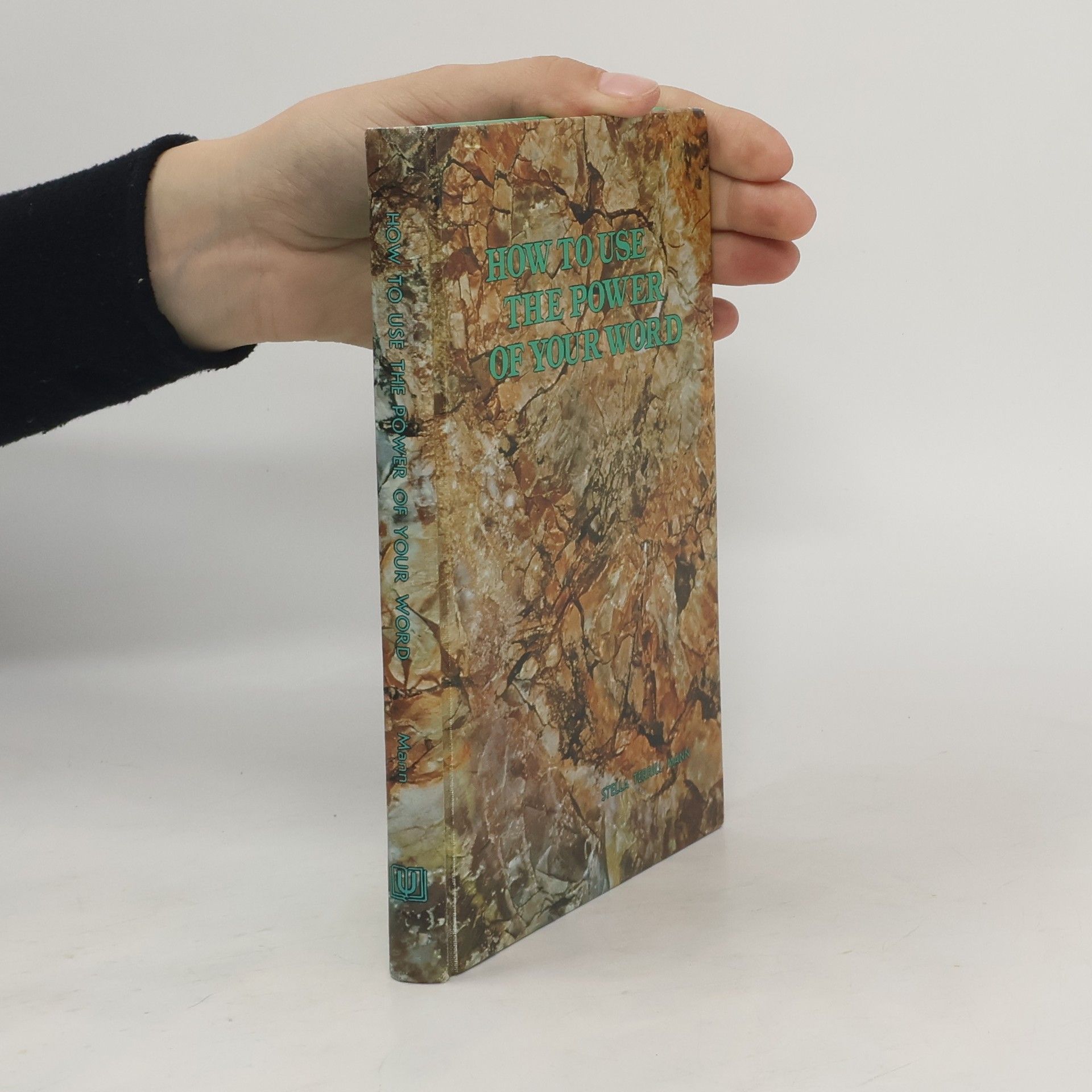 Various authors How To Use The Power of Your Word