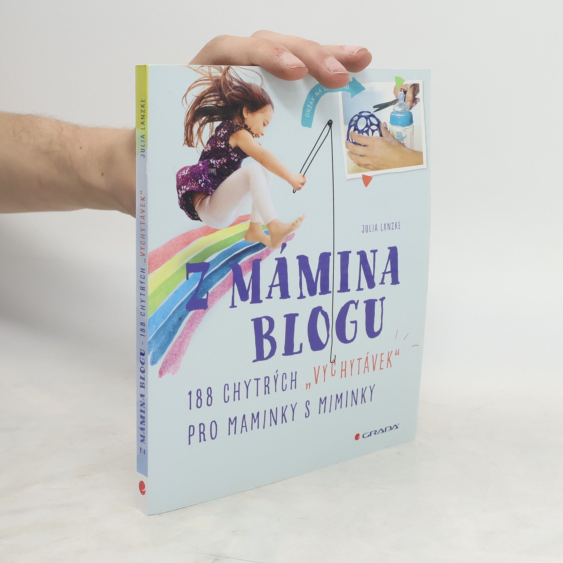 Julia Lanzke Z mámina blogu : 188 chytrých "vychytávek" pro maminky s miminky