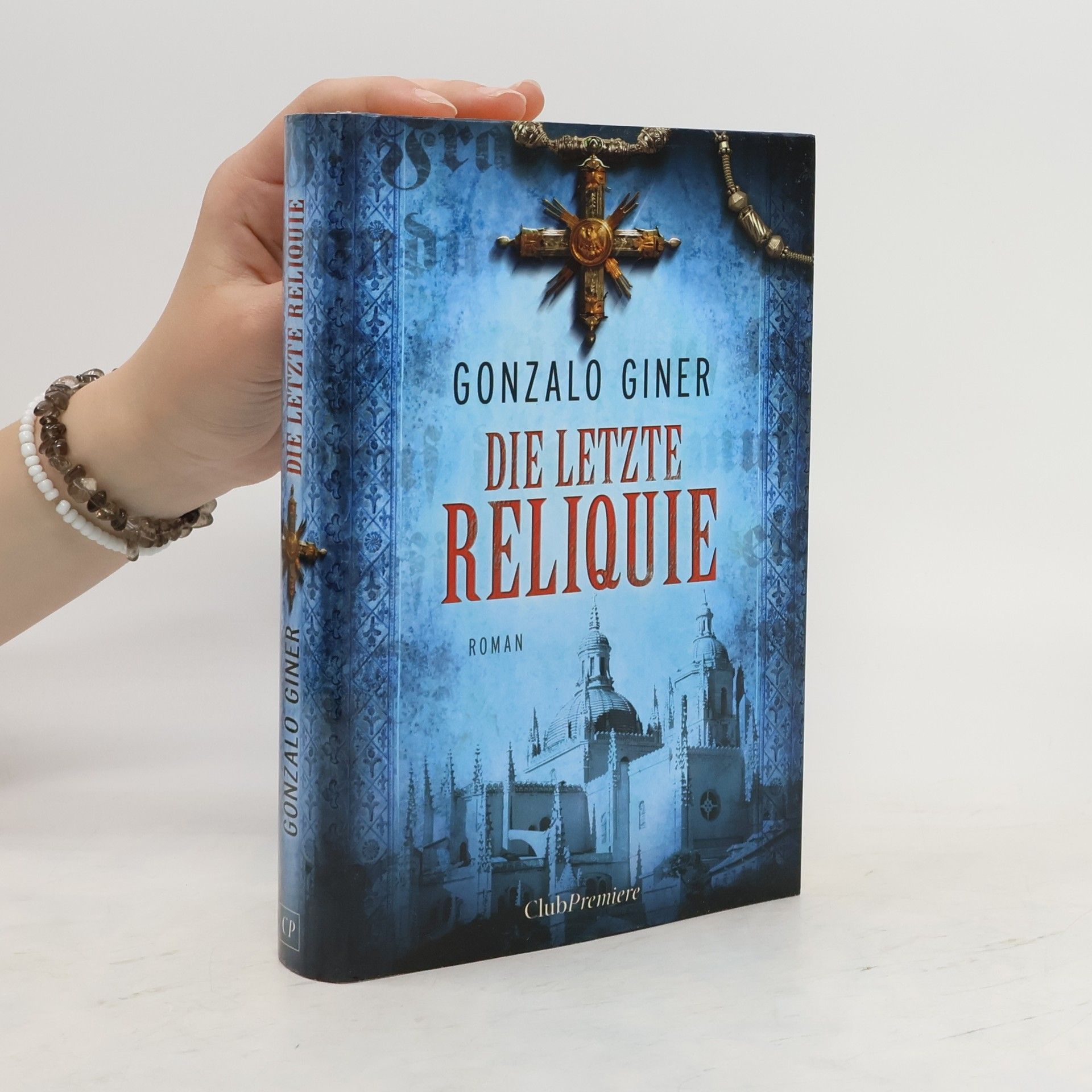 Gonzalo Giner Die letzte Reliquie
