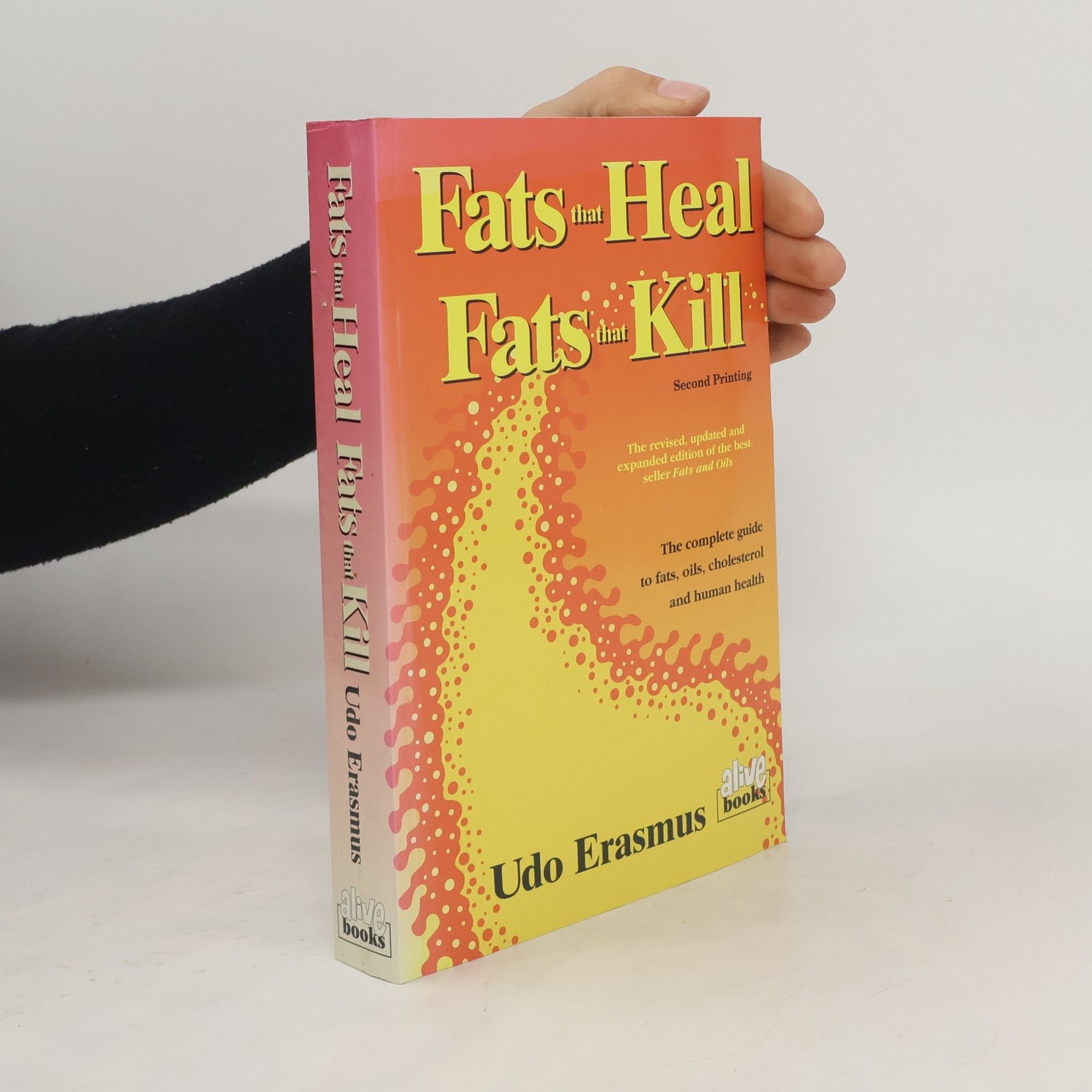 Udo Erasmus Fats that Heal, Fats that Kill