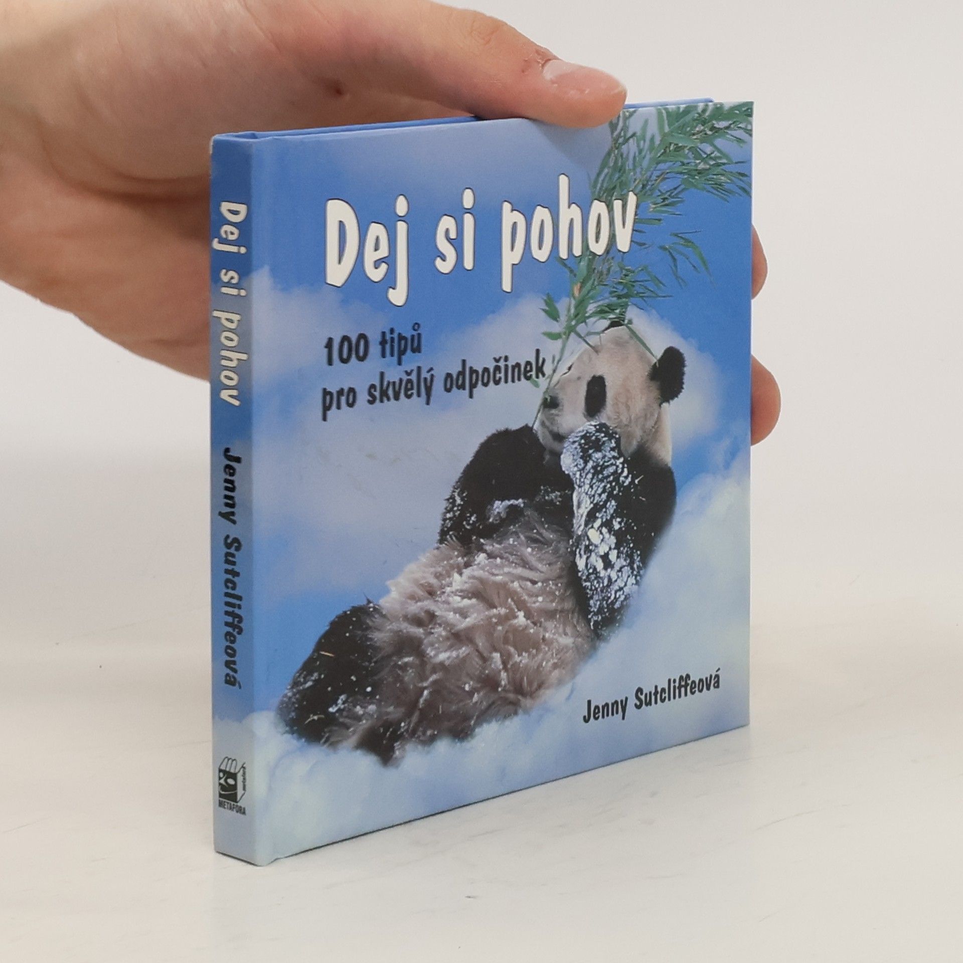 Jenny Sutcliffe Dej si pohov. 100 tipů pro skvělý odpočinek