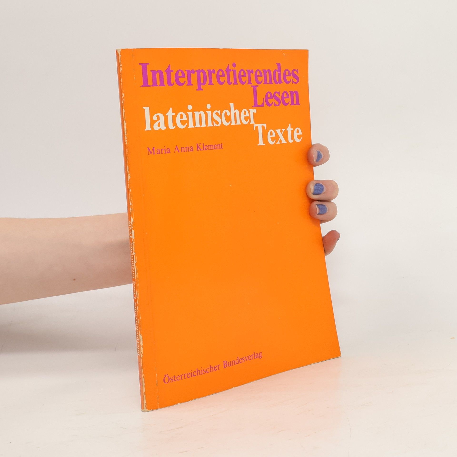 Maria Anna Steiner-Klement Interpretierendes Lesen lateinischer Texte