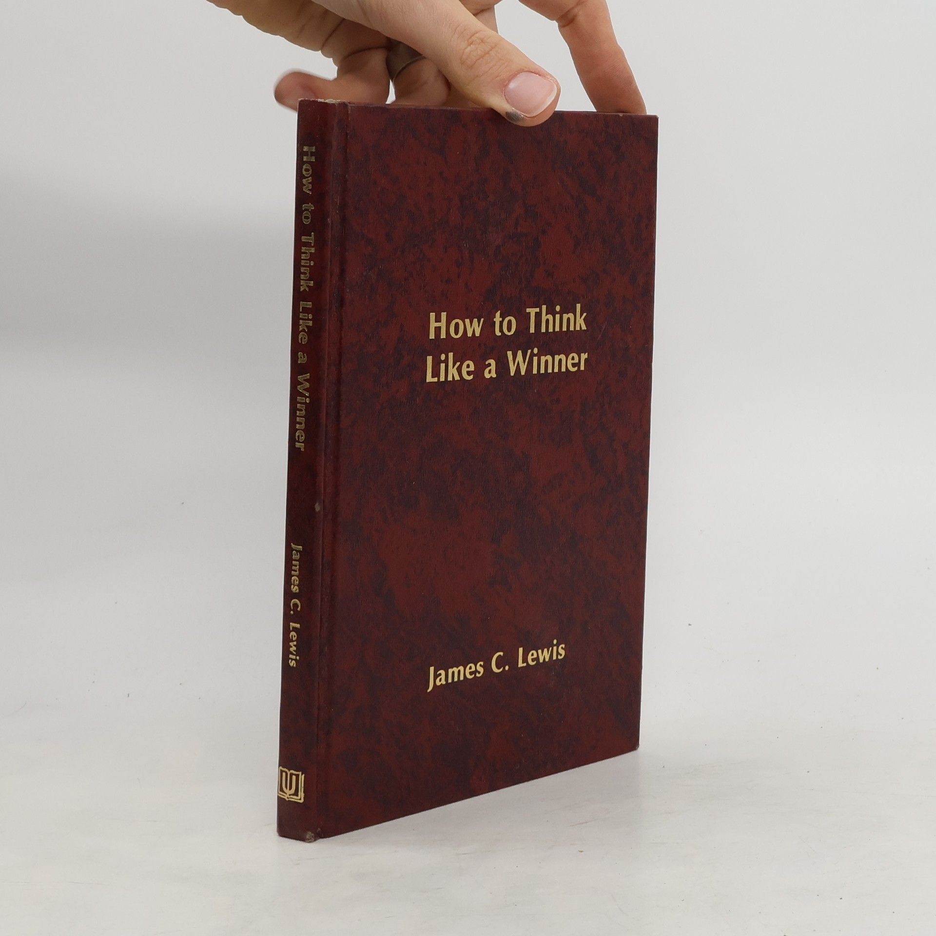 Jim Lewis How to Think Like a Winner