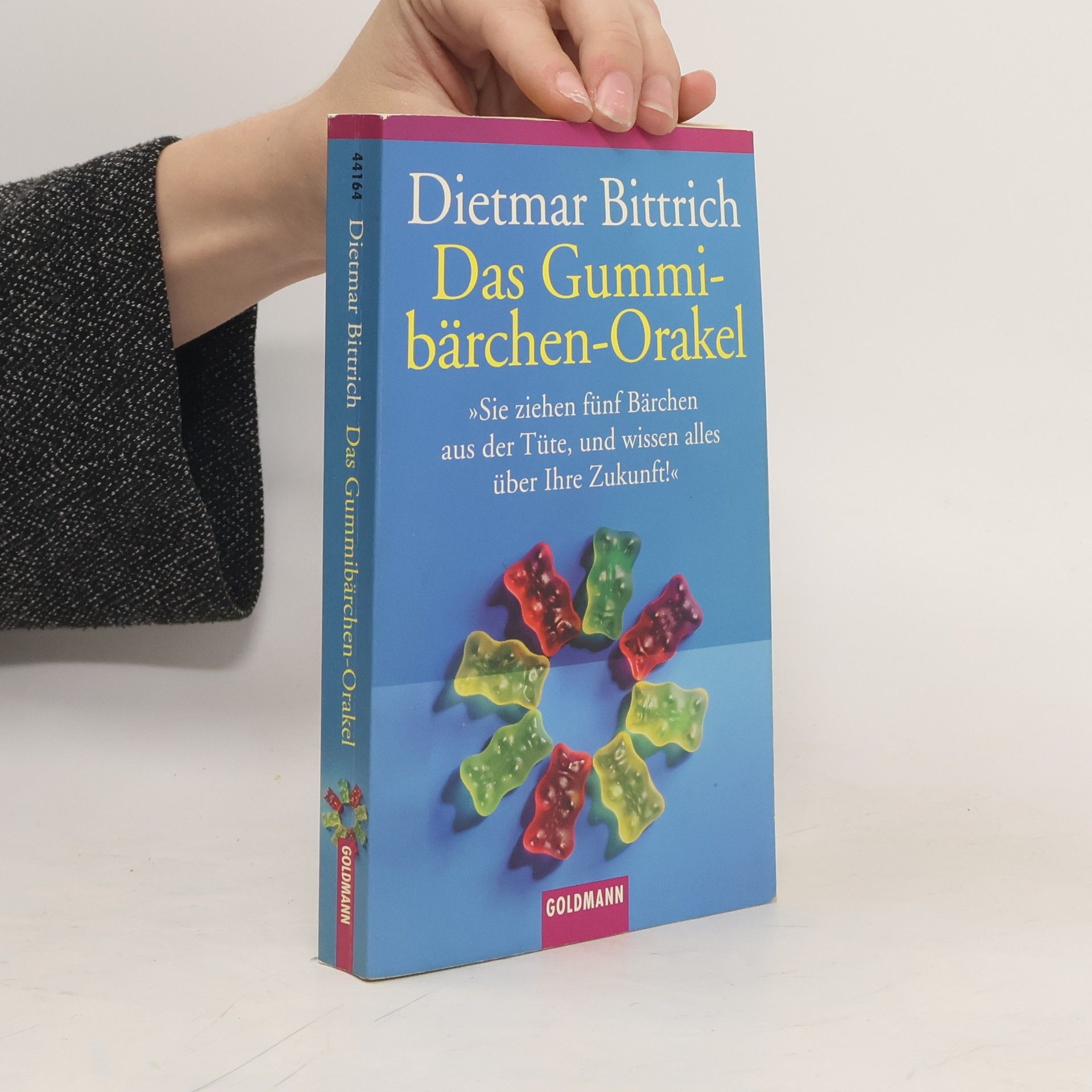 Dietmar Bittrich Das Gummibärchen Orakel