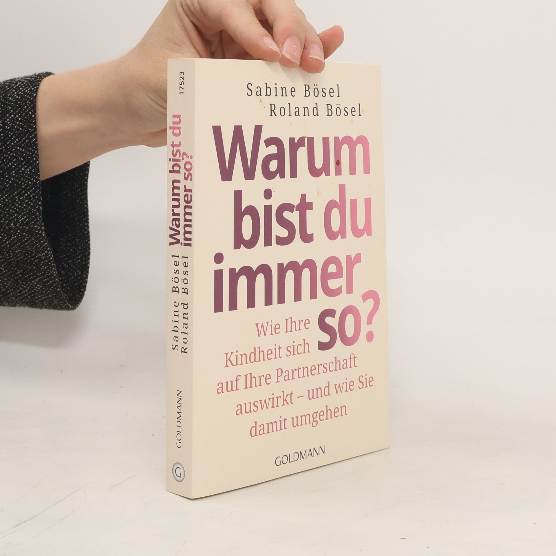 Sabine Bösel Warum bist du immer so?