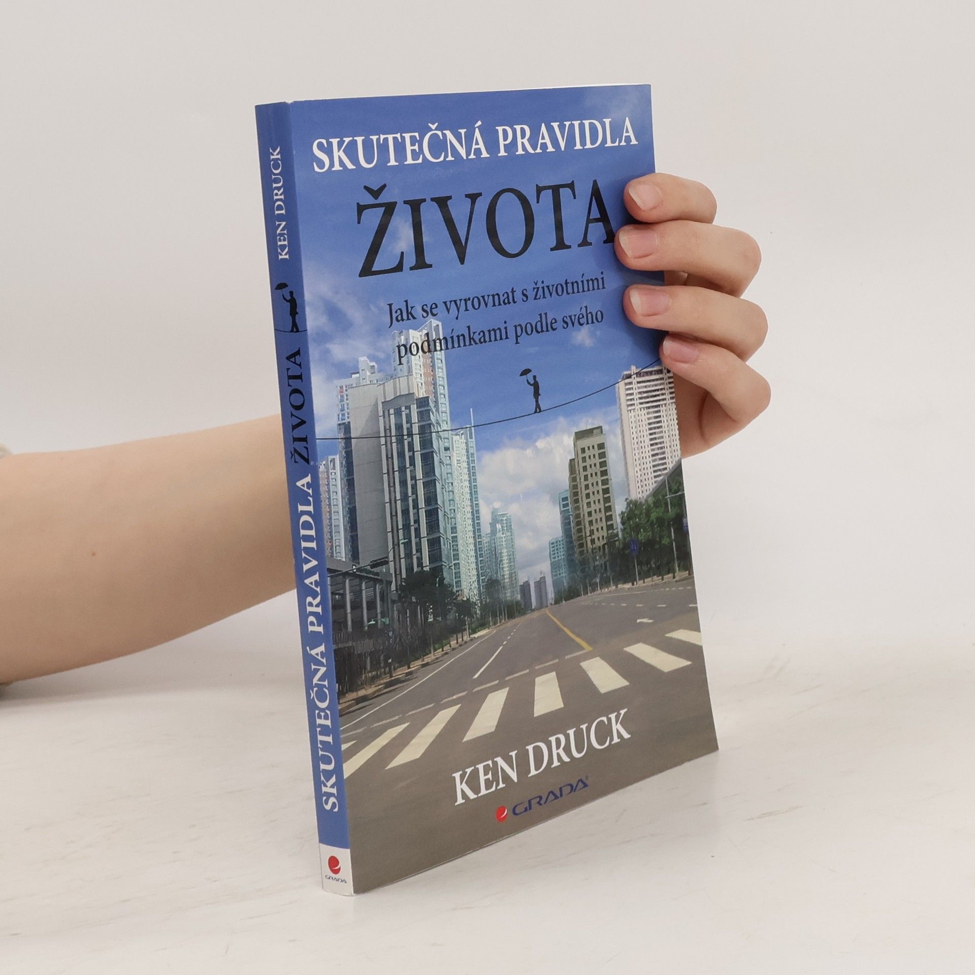 Ken Druck Skutečná pravidla života