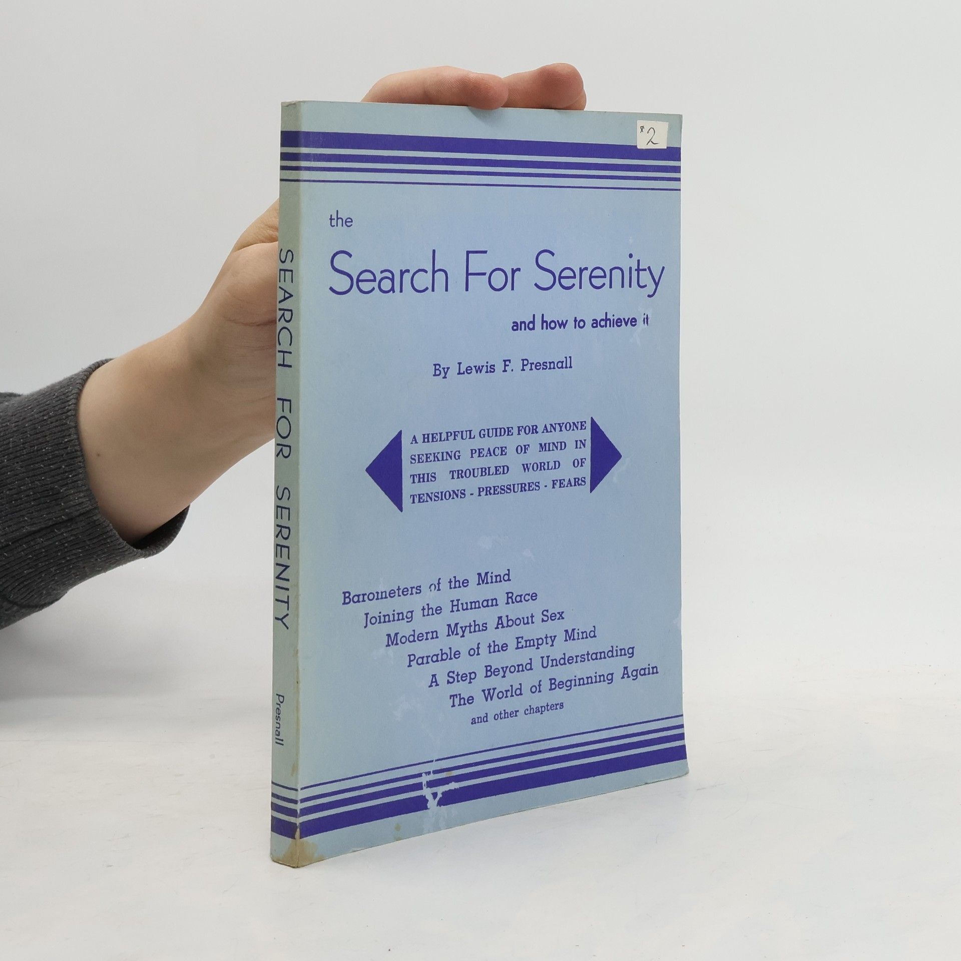 Lewis F. Presnall The Search For Serenity And How To Achieve It