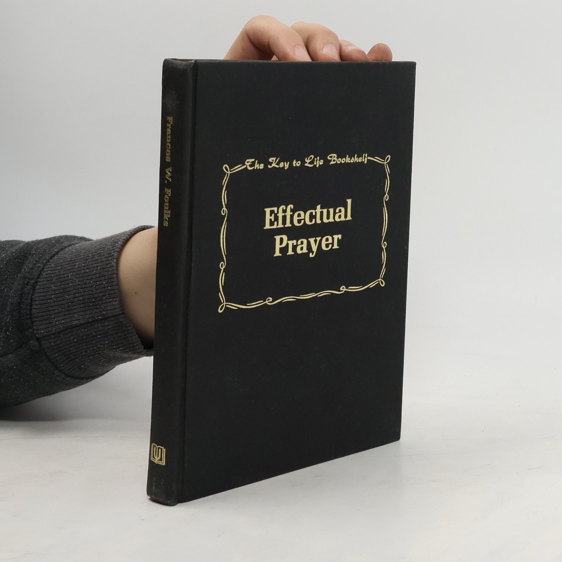 Frances W. Foulks  Effectual Prayer