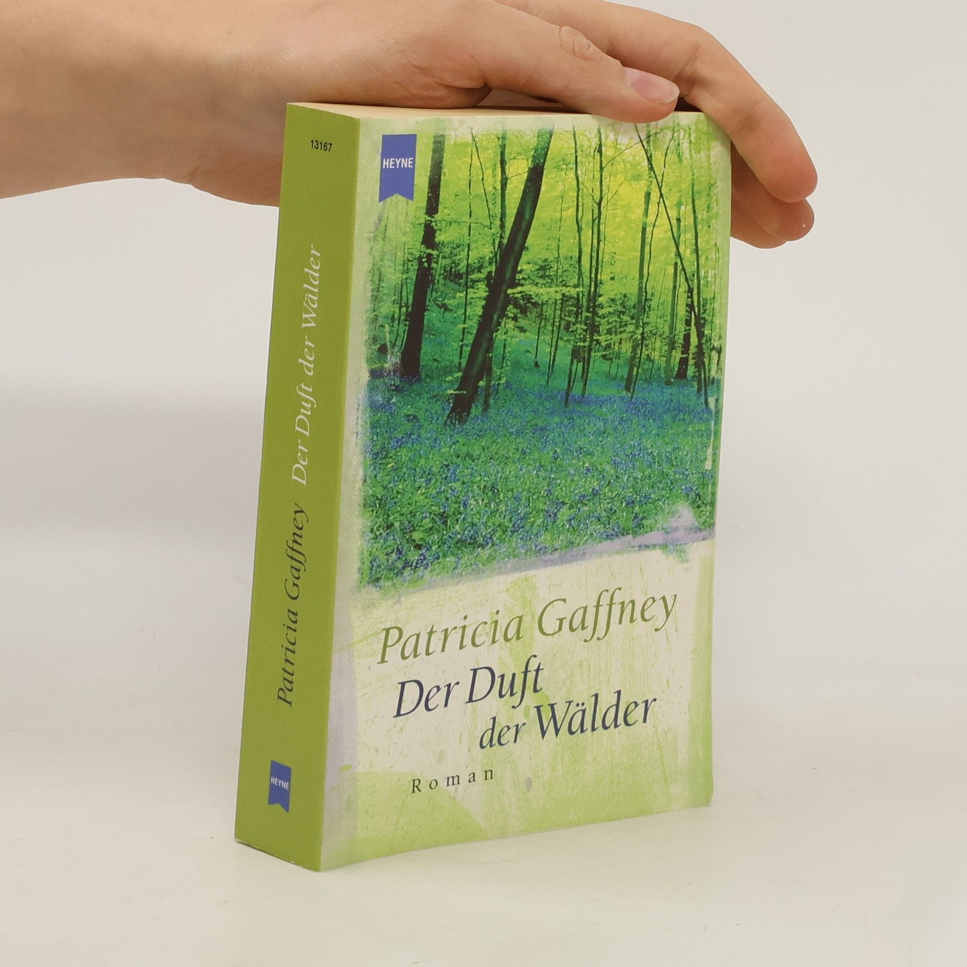 Patricia Gaffney Der Duft der Wälder. Roman