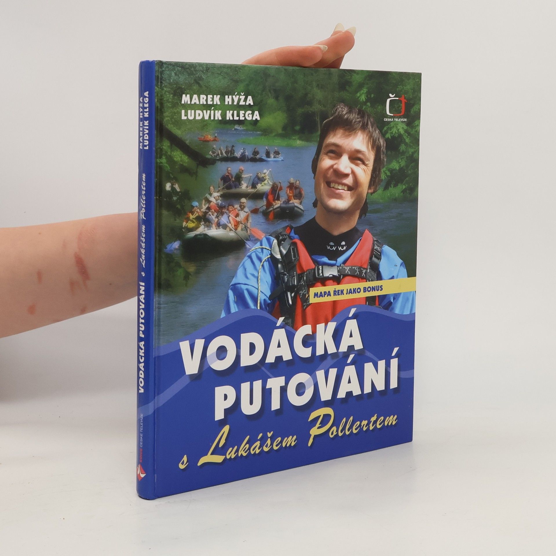 Marek Hýža Vodácká putování s Lukášem Pollertem