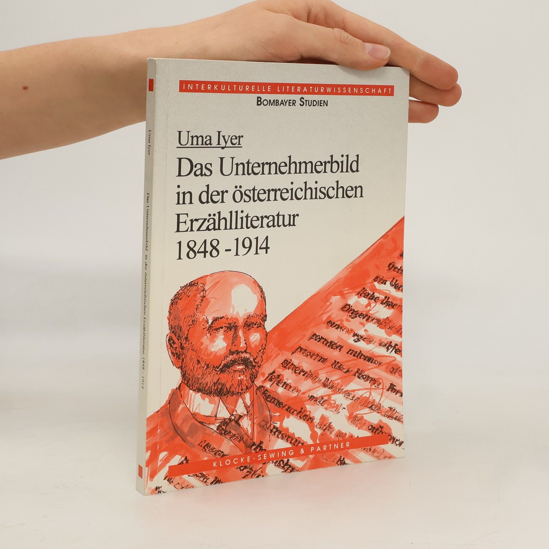 Uma Iyer Das Unternehmerbild in der österreichischen Erzählliteratur 1848-1914
