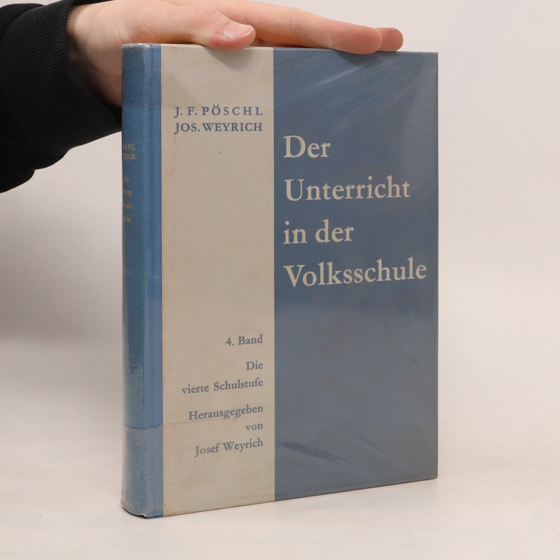 Josef F. Pöschl Der Unterricht in der Volksschule 3.