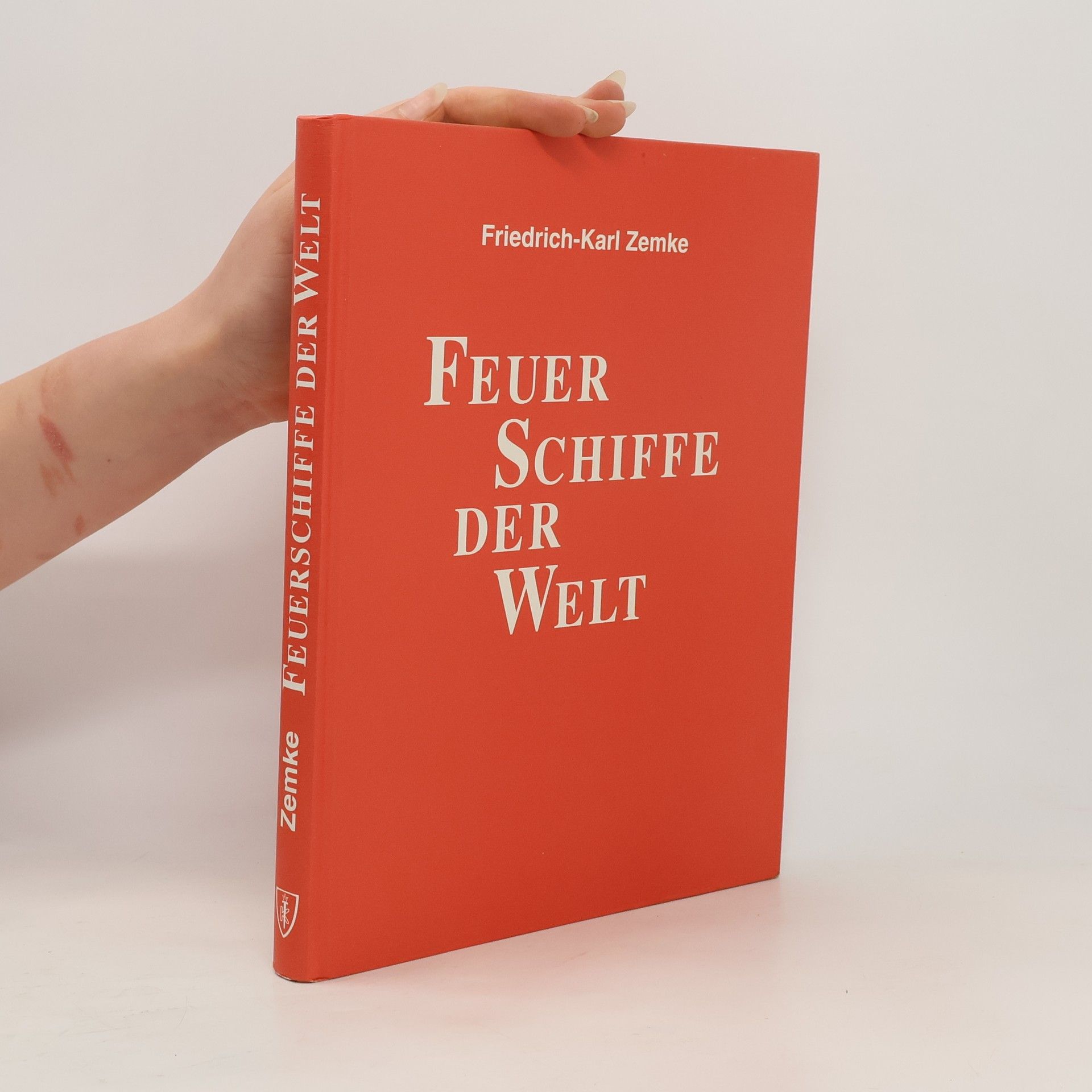 Friedrich Karl Zemke Feuerschiffe der Welt